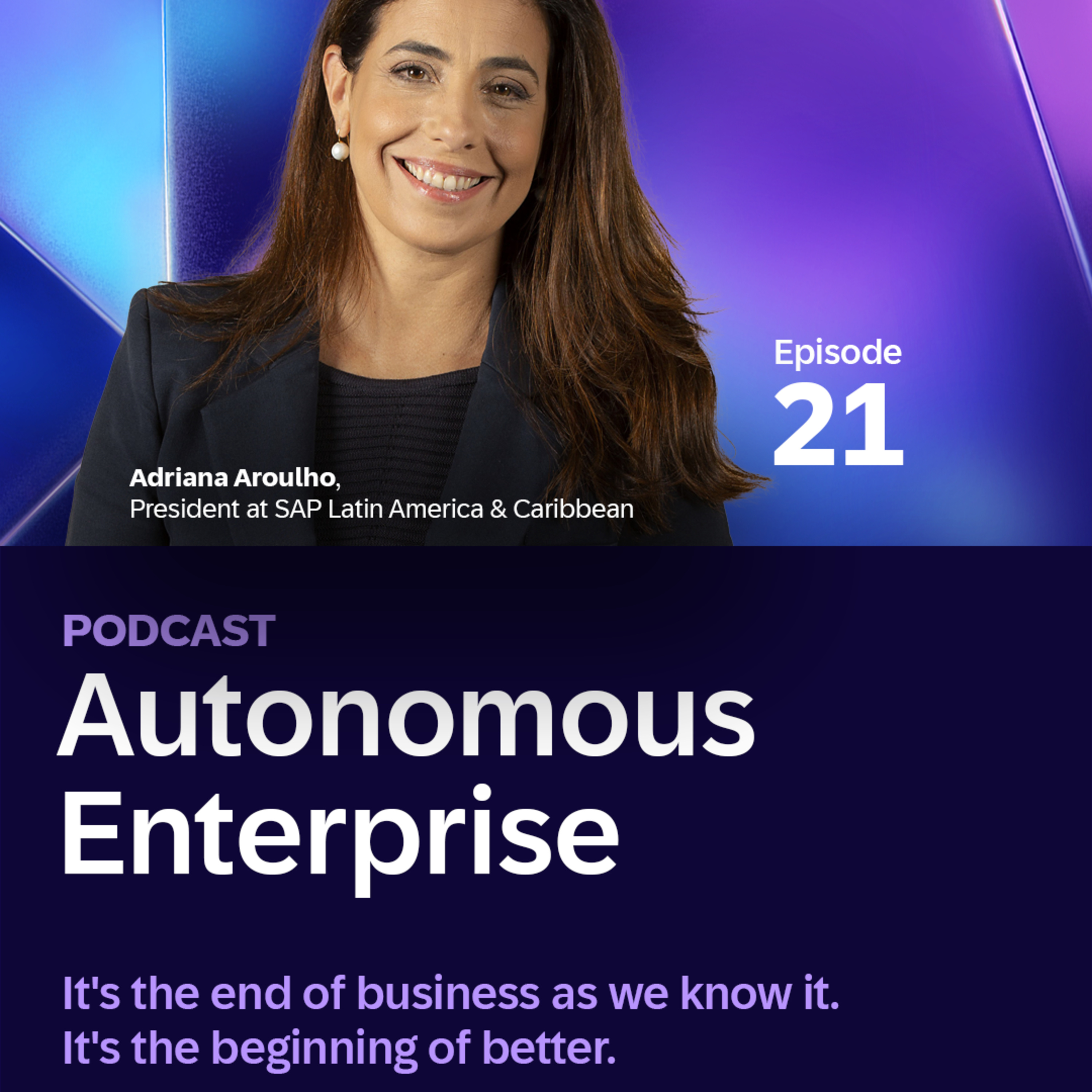 Autonomous Enterprise in Latin America | Adriana Aroulho, SAP