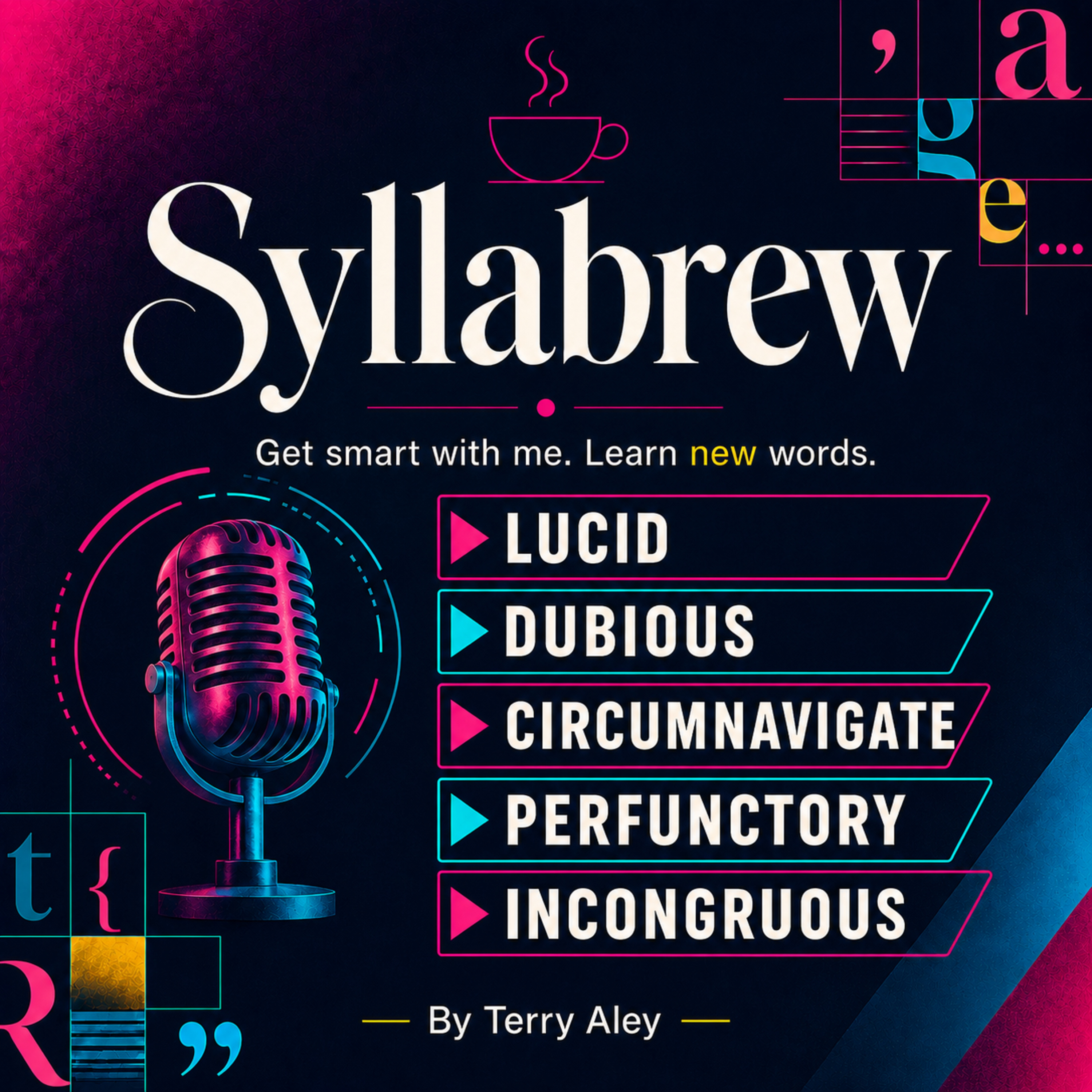 Syllabrew Episode 1: 5 Smart Words to Improve Your Vocabulary: Lucid, Dubious, Circumnavigate, Perfunctory, Incongruous episode artwork