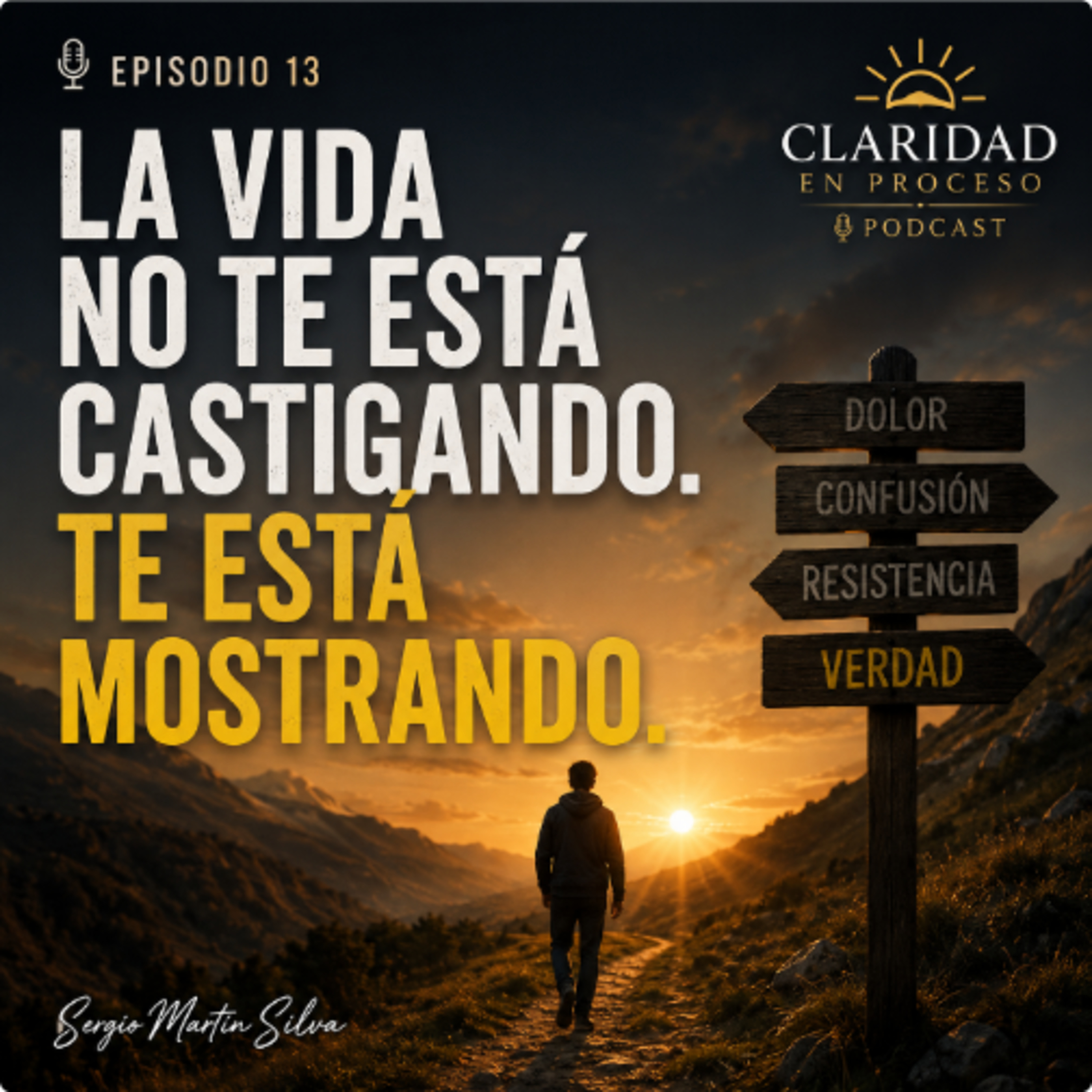 LA VIDA NO TE ESTÁ CASTIGANDO. TE ESTÁ MOSTRANDO. episode artwork