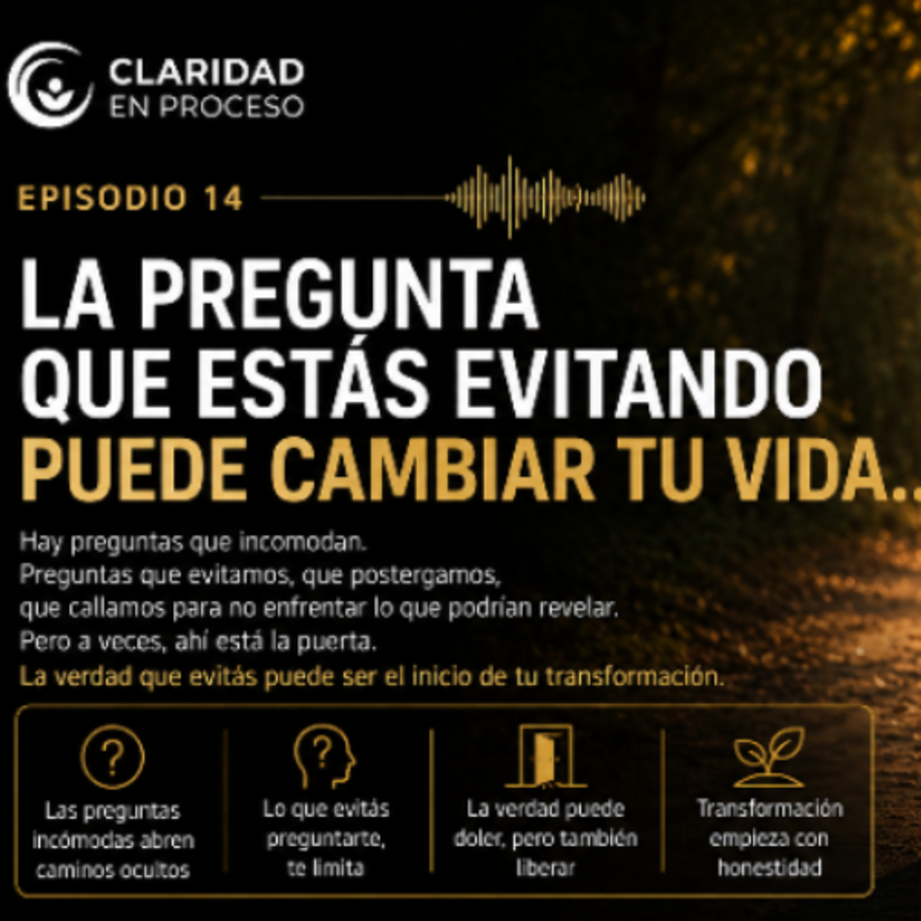 LA PREGUNTA QUE ESTÁS EVITANDO PUEDE CAMBIAR TU VIDA episode artwork