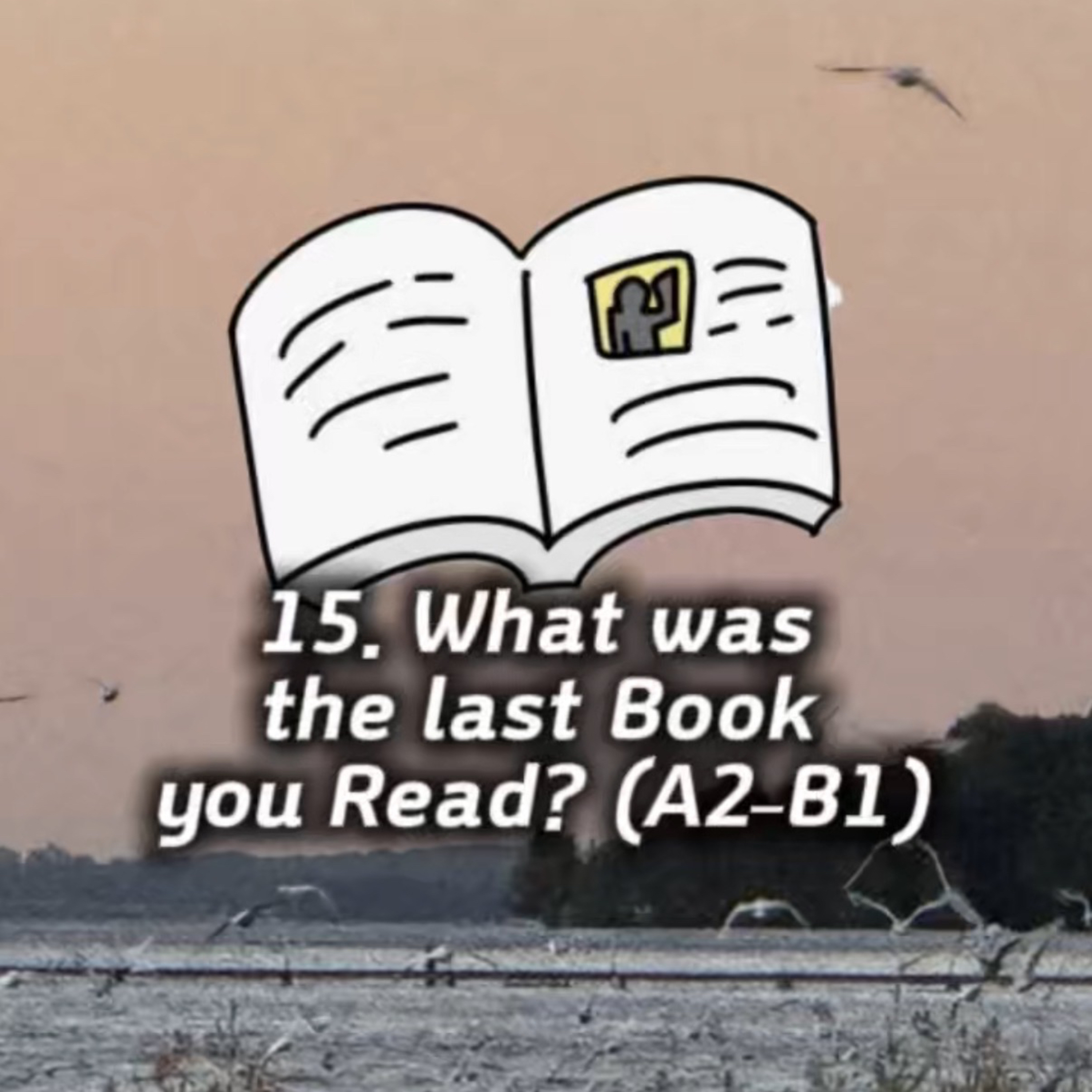 15. What Was the Last Book You Read? (A2–B1) episode artwork