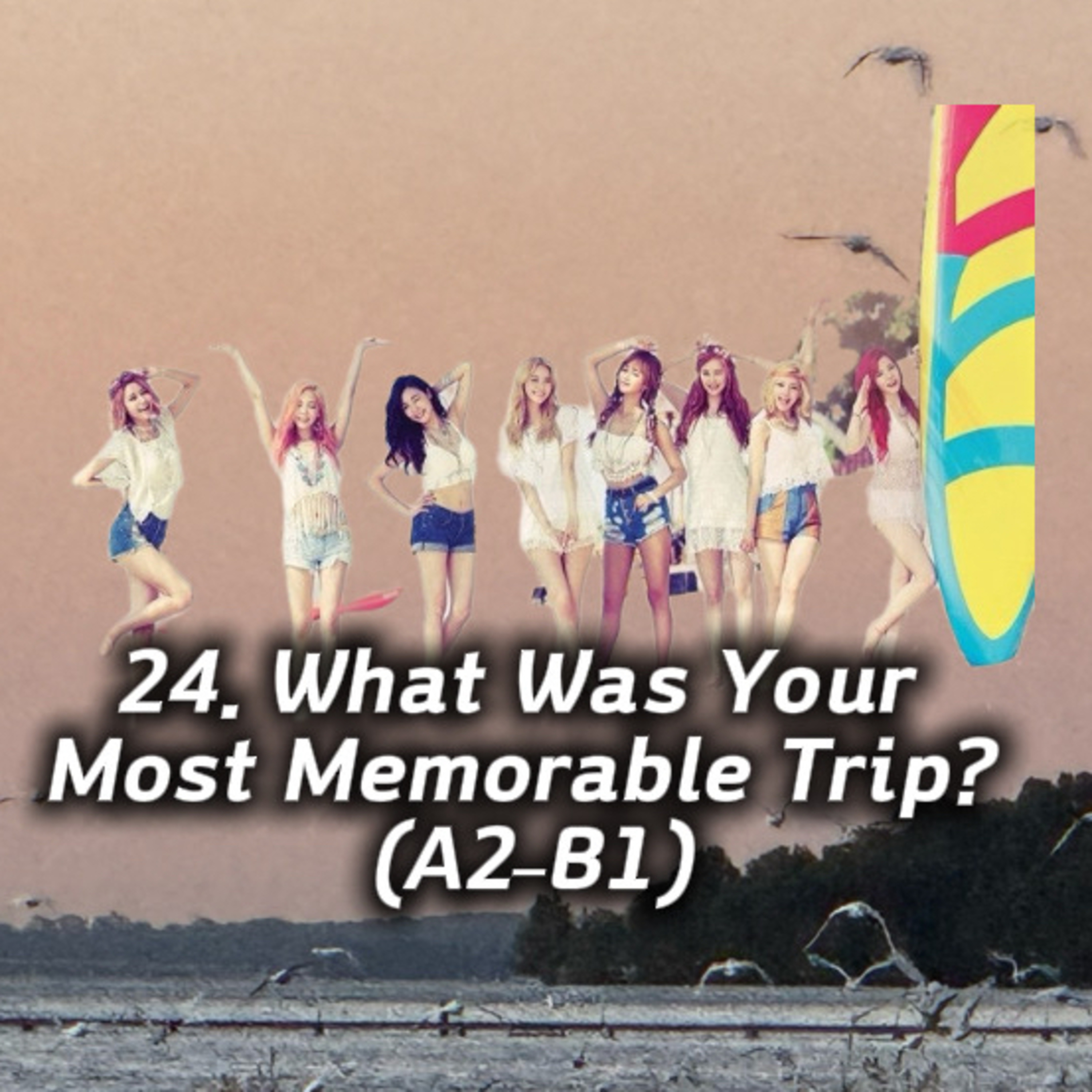 24. What Was Your Most Memorable Trip? (A2–B1) episode artwork
