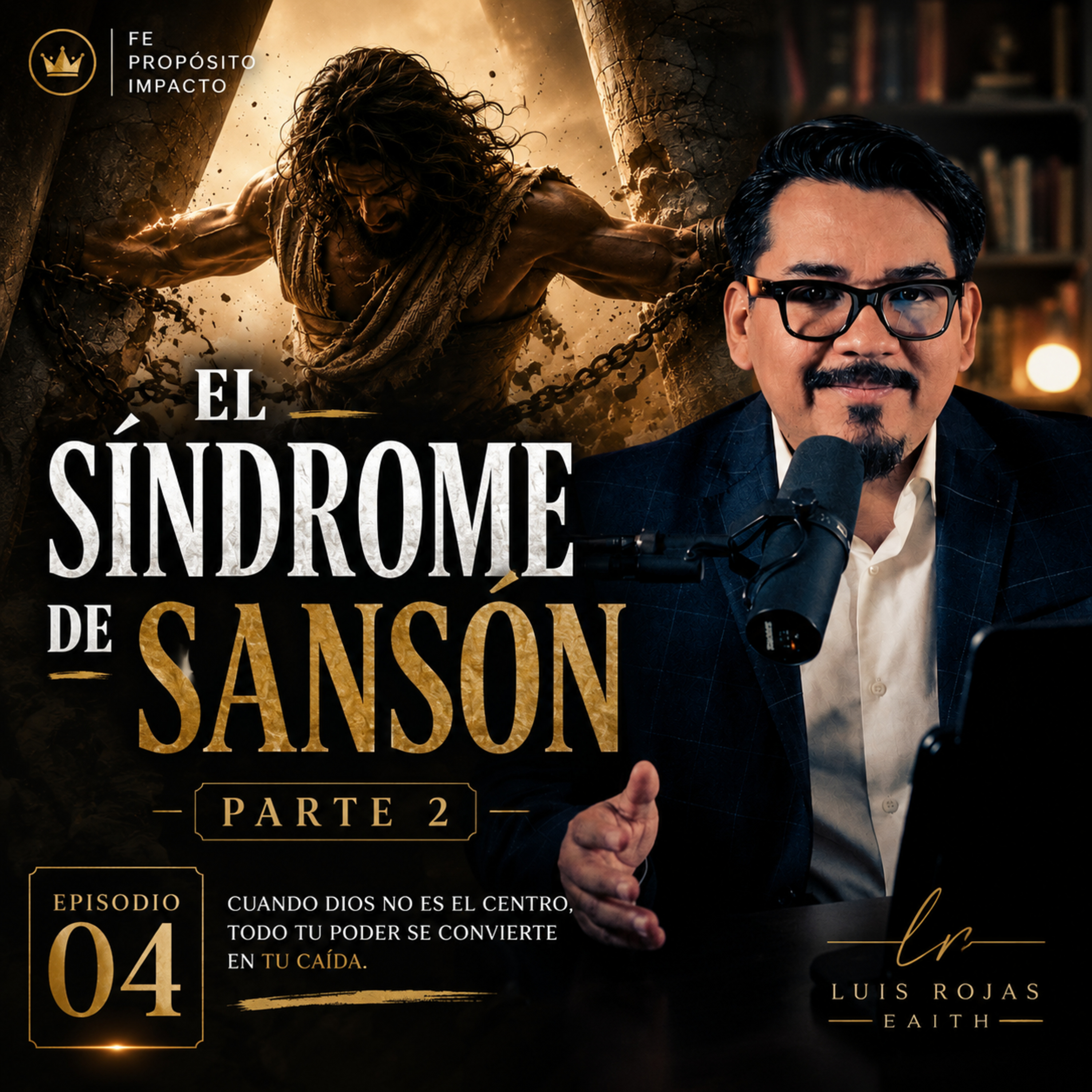 El SÍNDROME de Sansón Parte 2 | EPISODIO 04