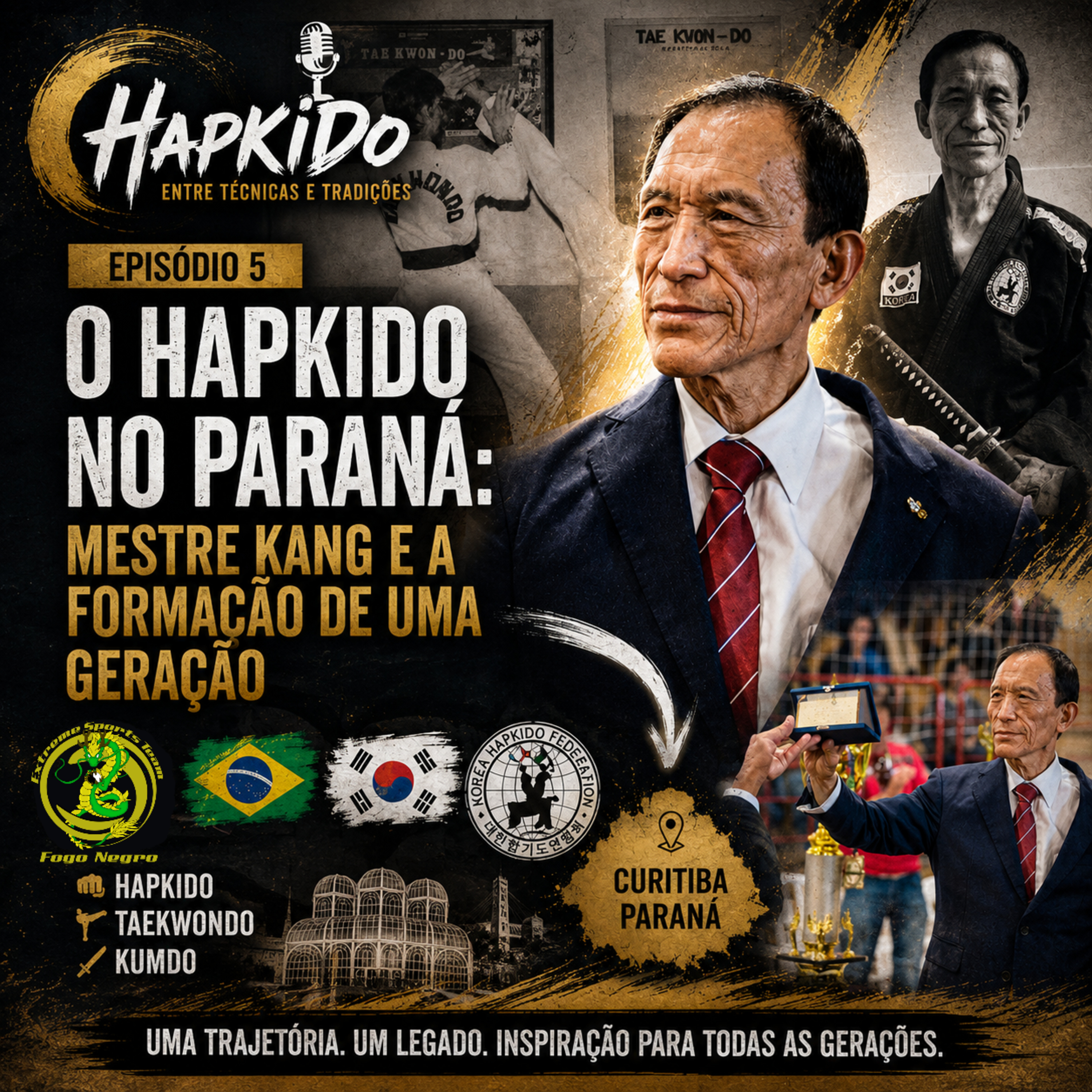 Raizes do HapKiDo - Paraná: Mestre Kang e a Formação de uma Geração episode artwork