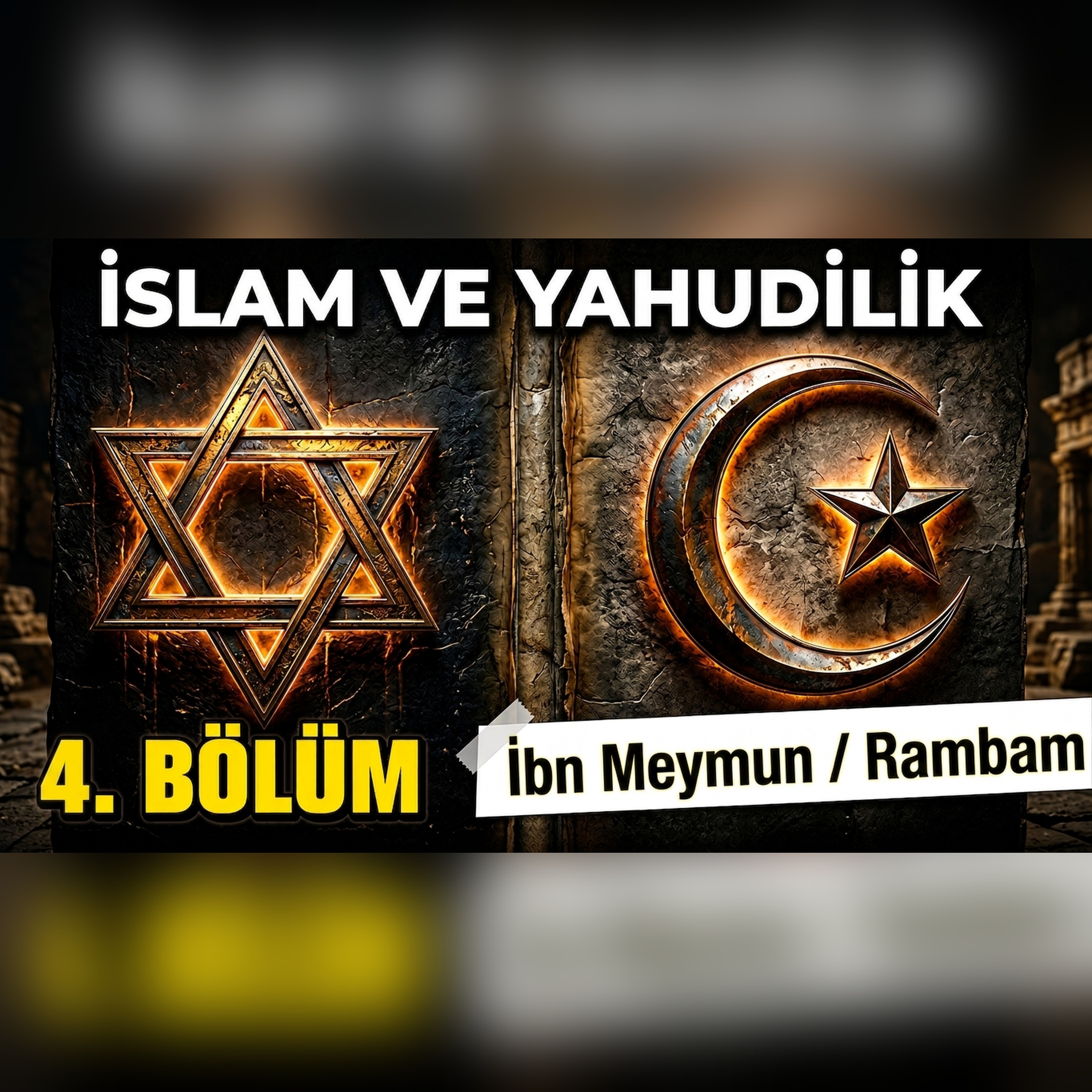 Podcast - İslam ve Yahudilik 4.Bölüm - İbn-i Meymun / Rambam ve İslam Felsefesiyle Etkileşimi episode artwork