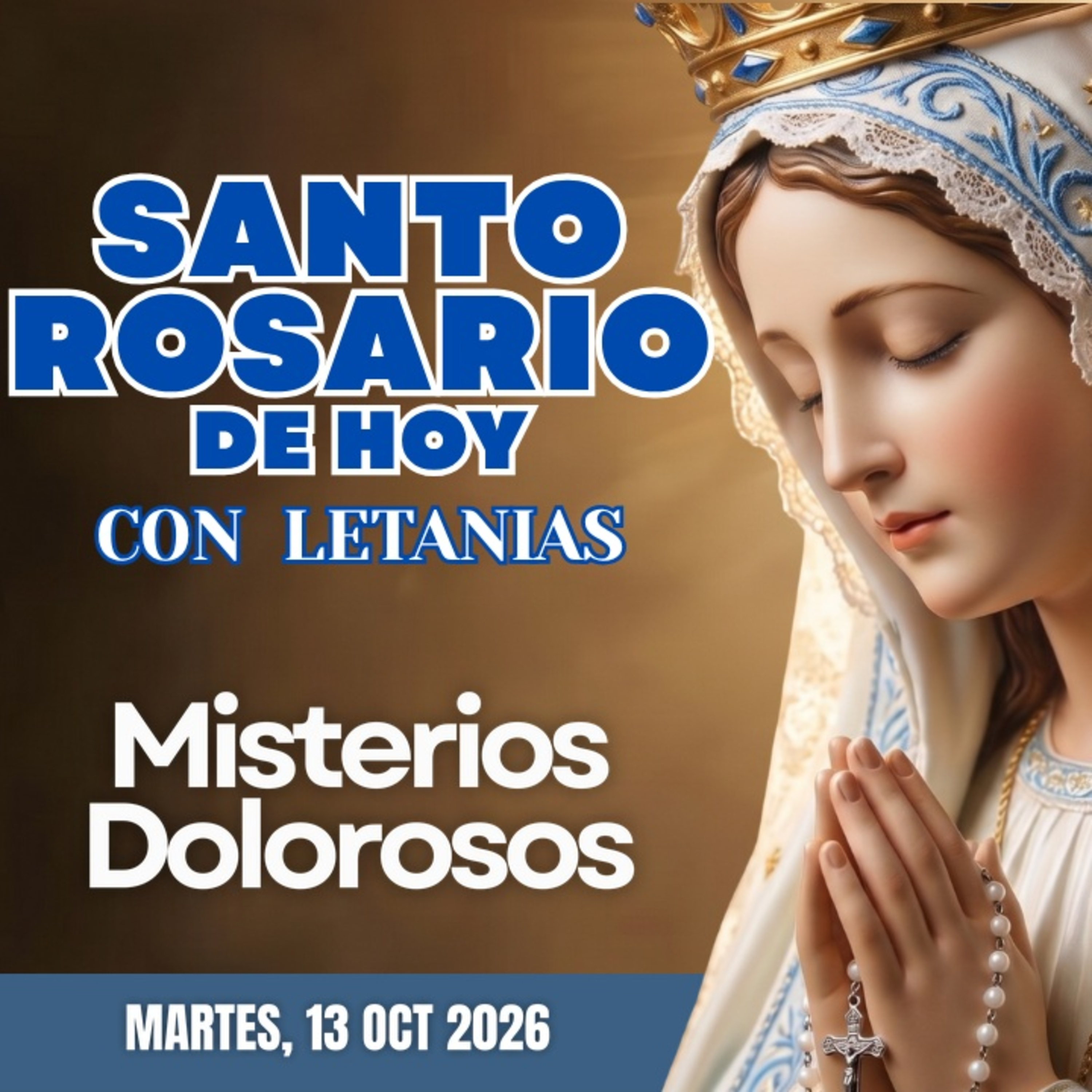 Santo Rosario con Letanías | Martes 13 de Octubre de 2026 | Misterios Dolorosos | Rosario a la Virgen María