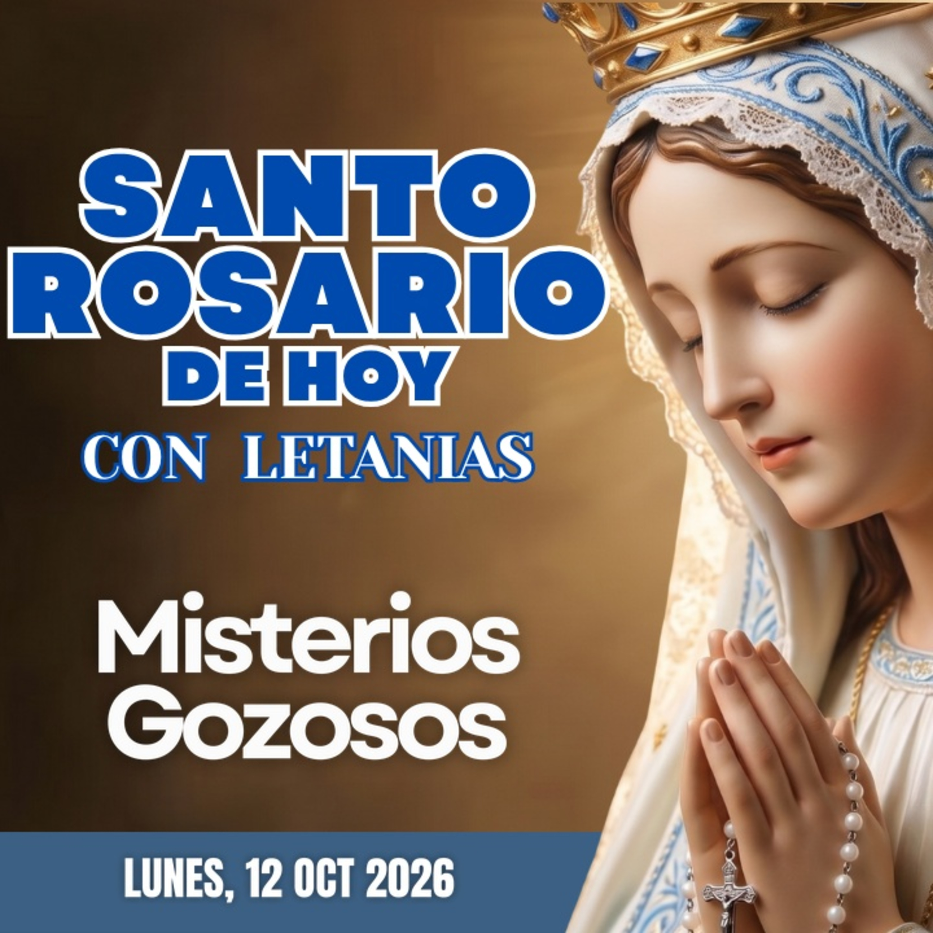 Santo Rosario con Letanías | Lunes 12 de Octubre de 2026 | Misterios Gozosos | Rosario a la Virgen María