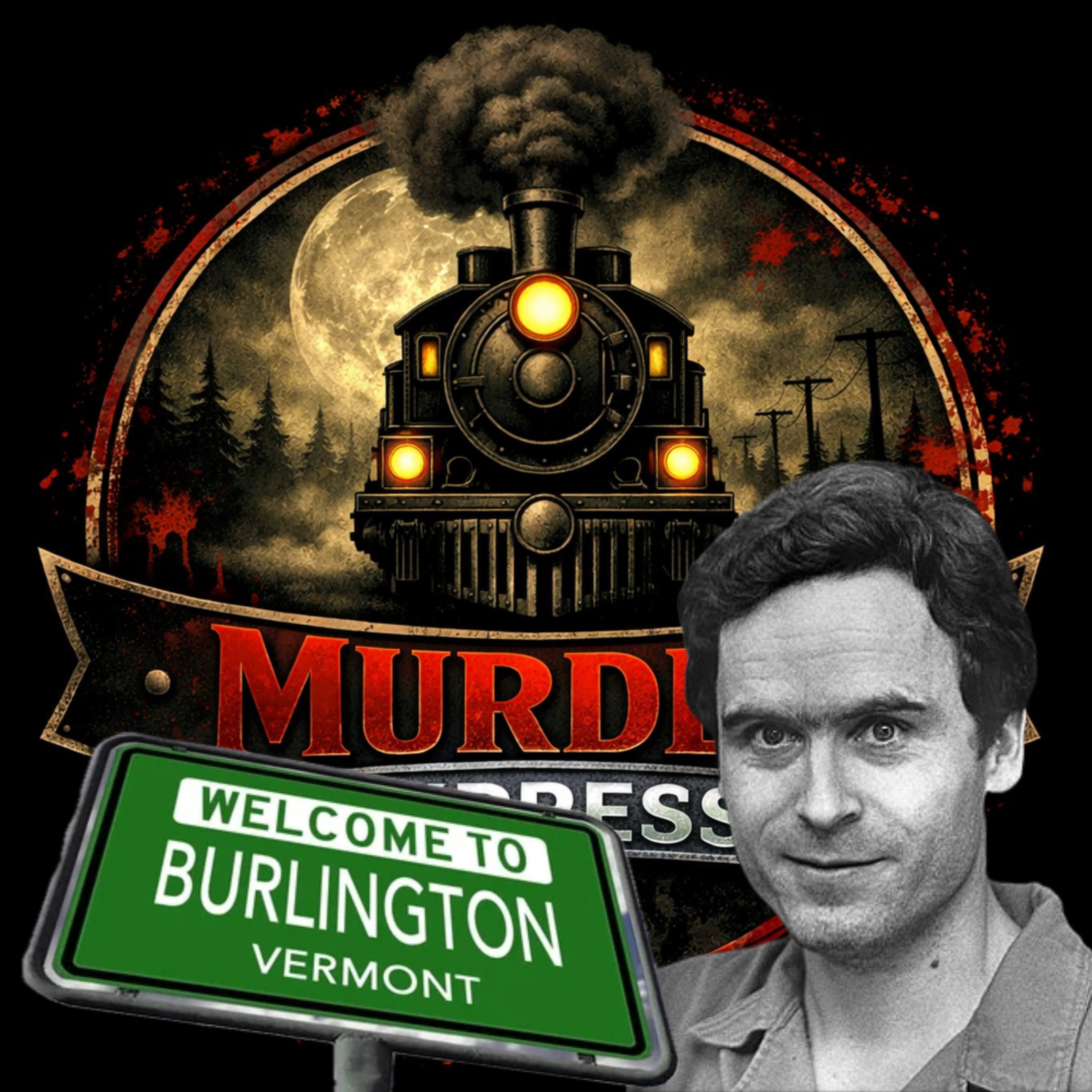 Burlington, VT (Ted Bundy) episode artwork