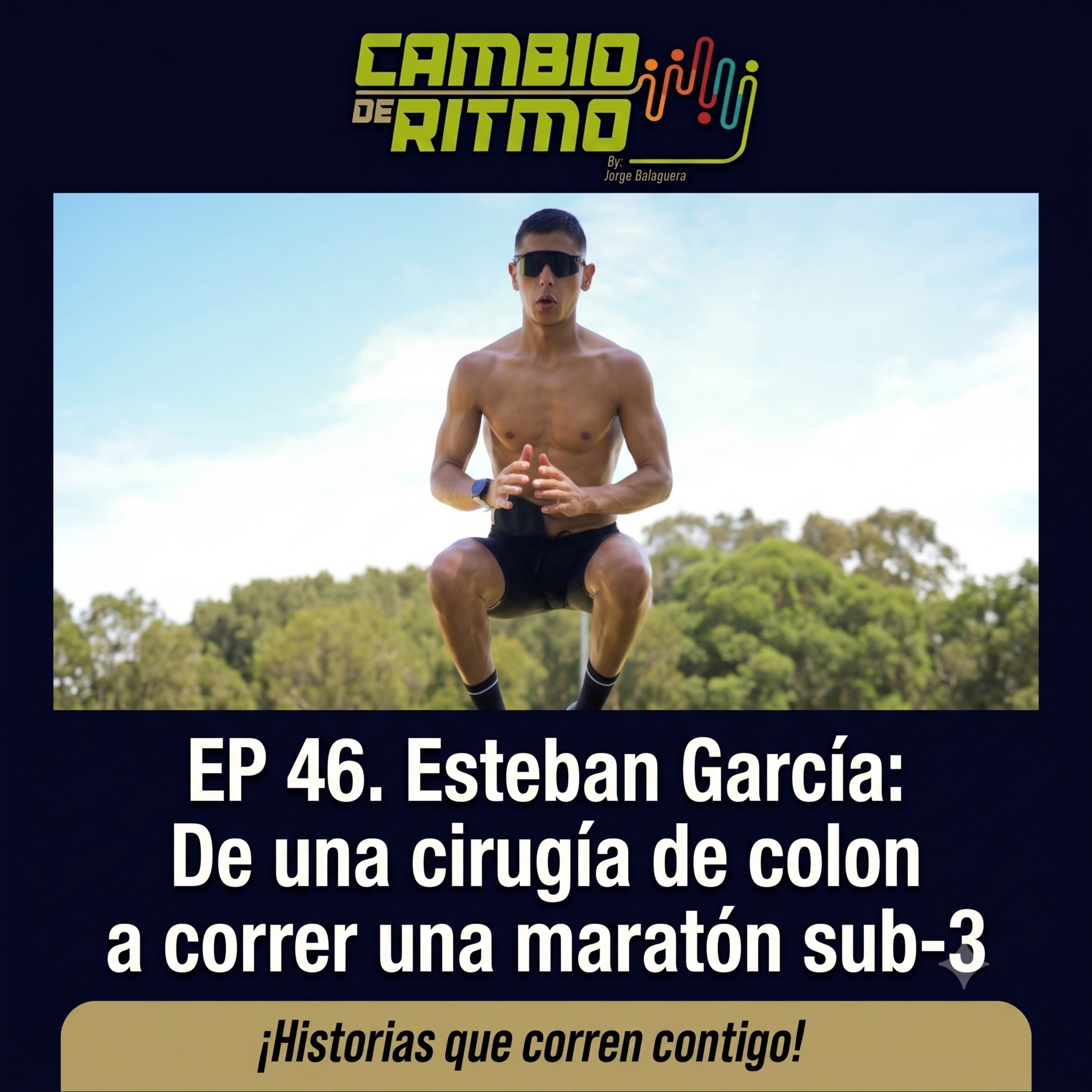Ep. 46 Esteban García: de una cirugía de colon a correr una maratón sub-3 episode artwork