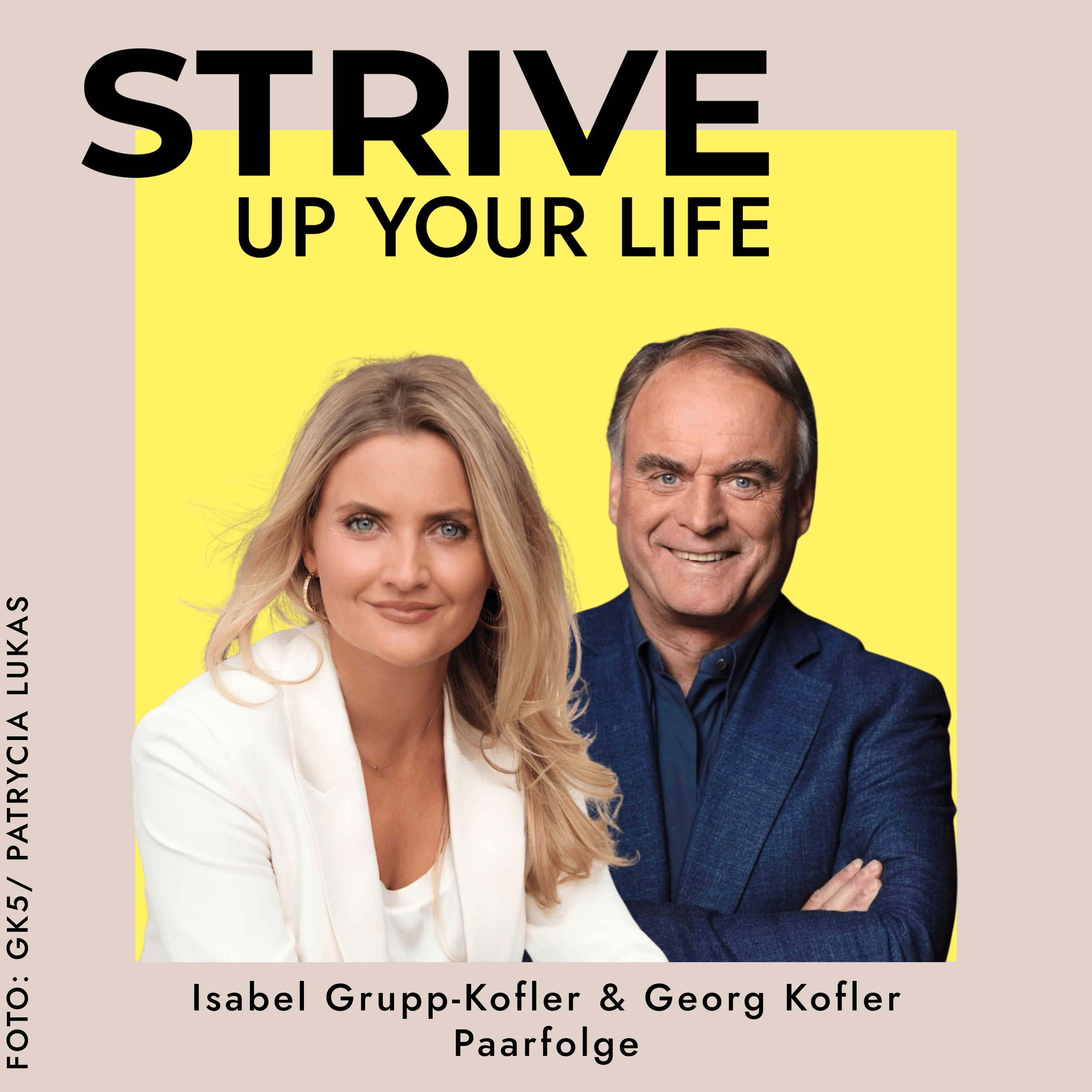 #36: Isabel Grupp-Kofler & Georg Kofler: Zwei Karrieren, aber eine Partnerschaft. Unsere erste Paarfolge! 