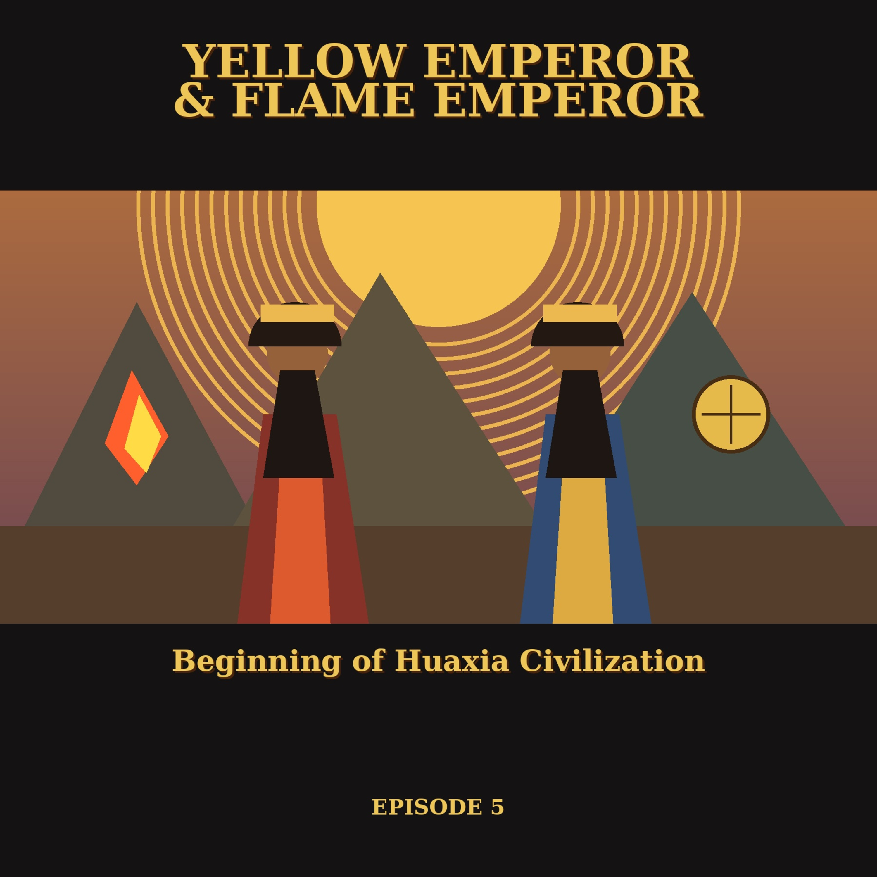 The Yellow Emperor and the Flame Emperor: The Beginning of Huaxia Civilization episode artwork