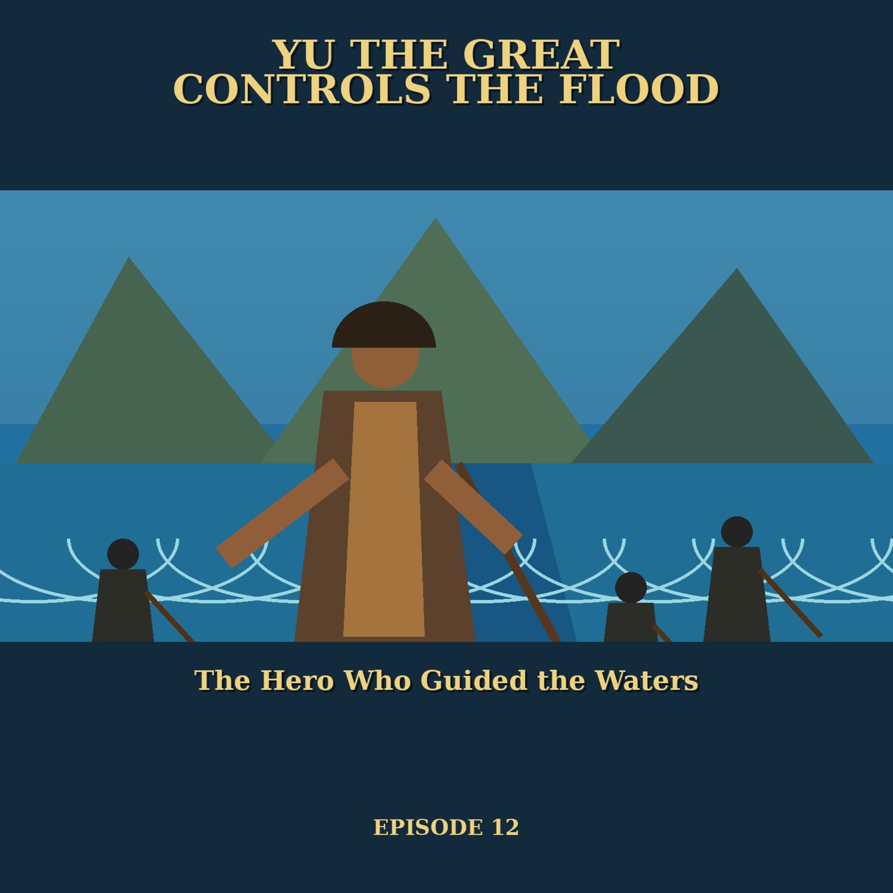 Yu the Great Controls the Flood: The Hero Who Guided the Waters episode artwork