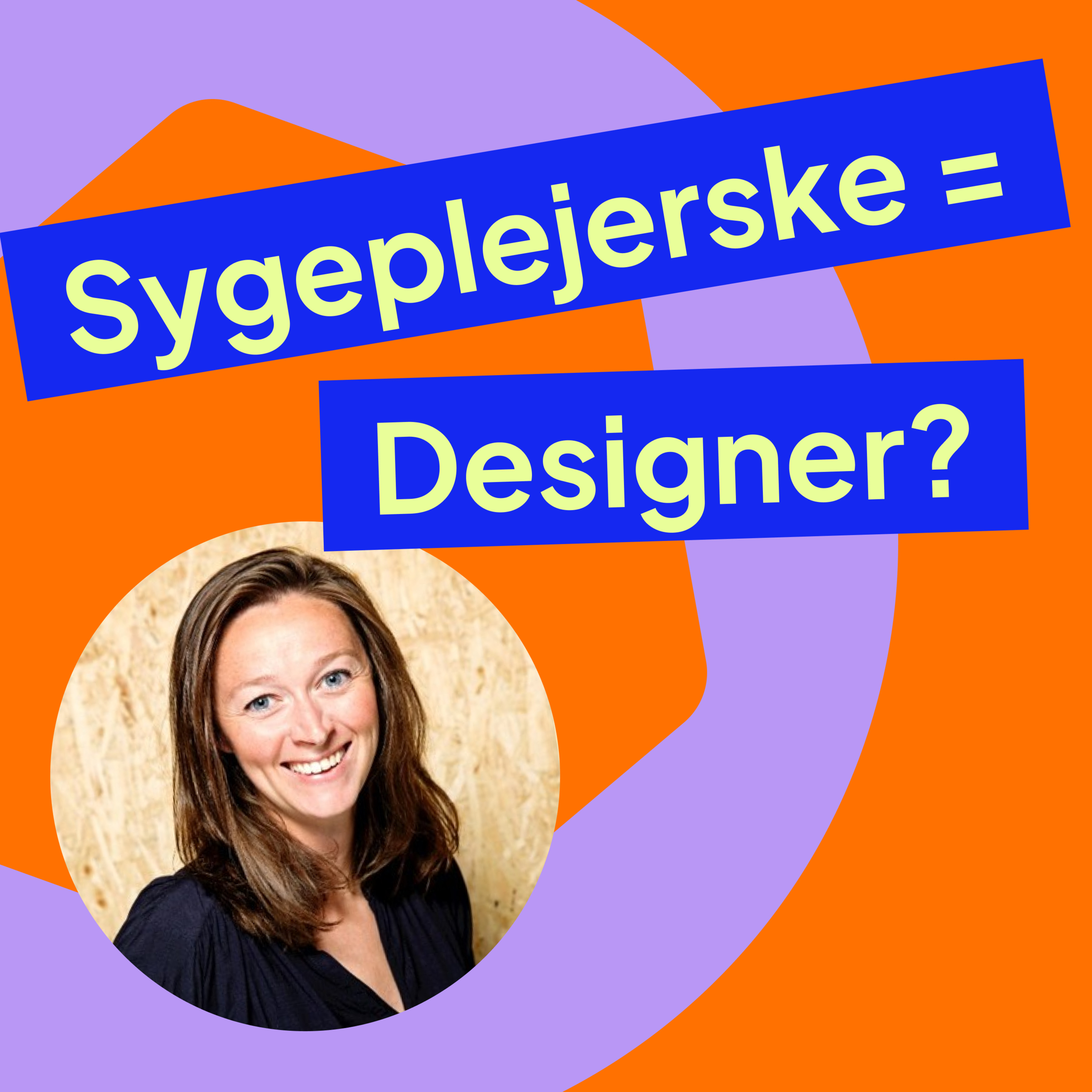 Sygeplejerske = Designer? episode artwork