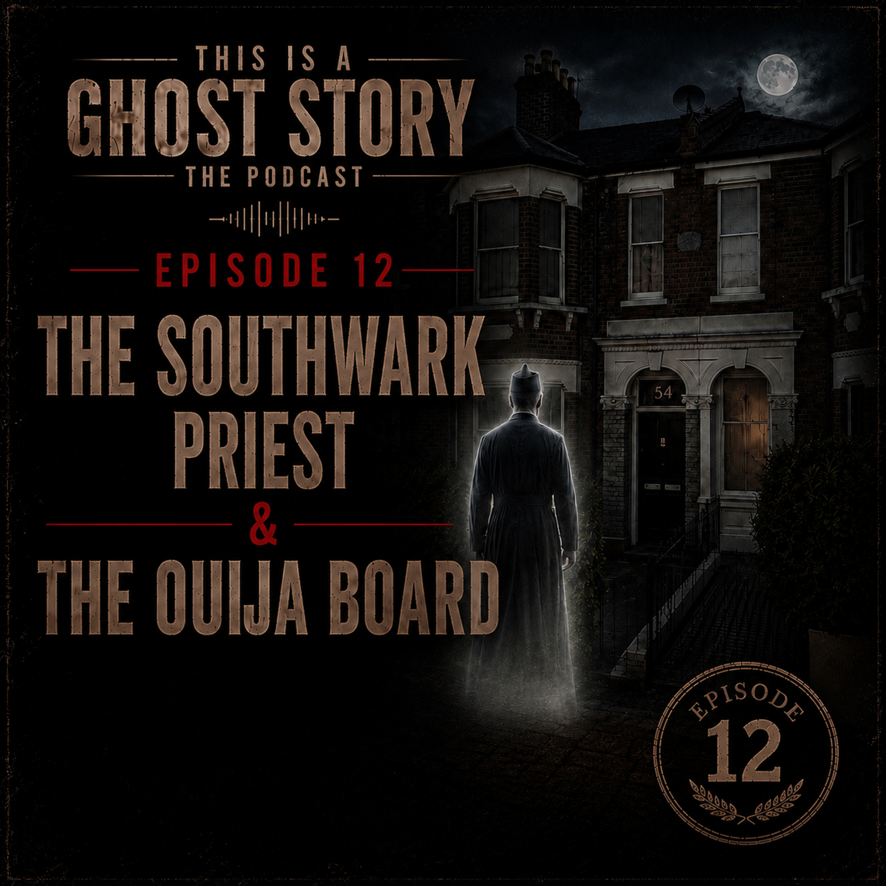 Episode 12 - The Southwark Priest and the Ouija Board episode artwork