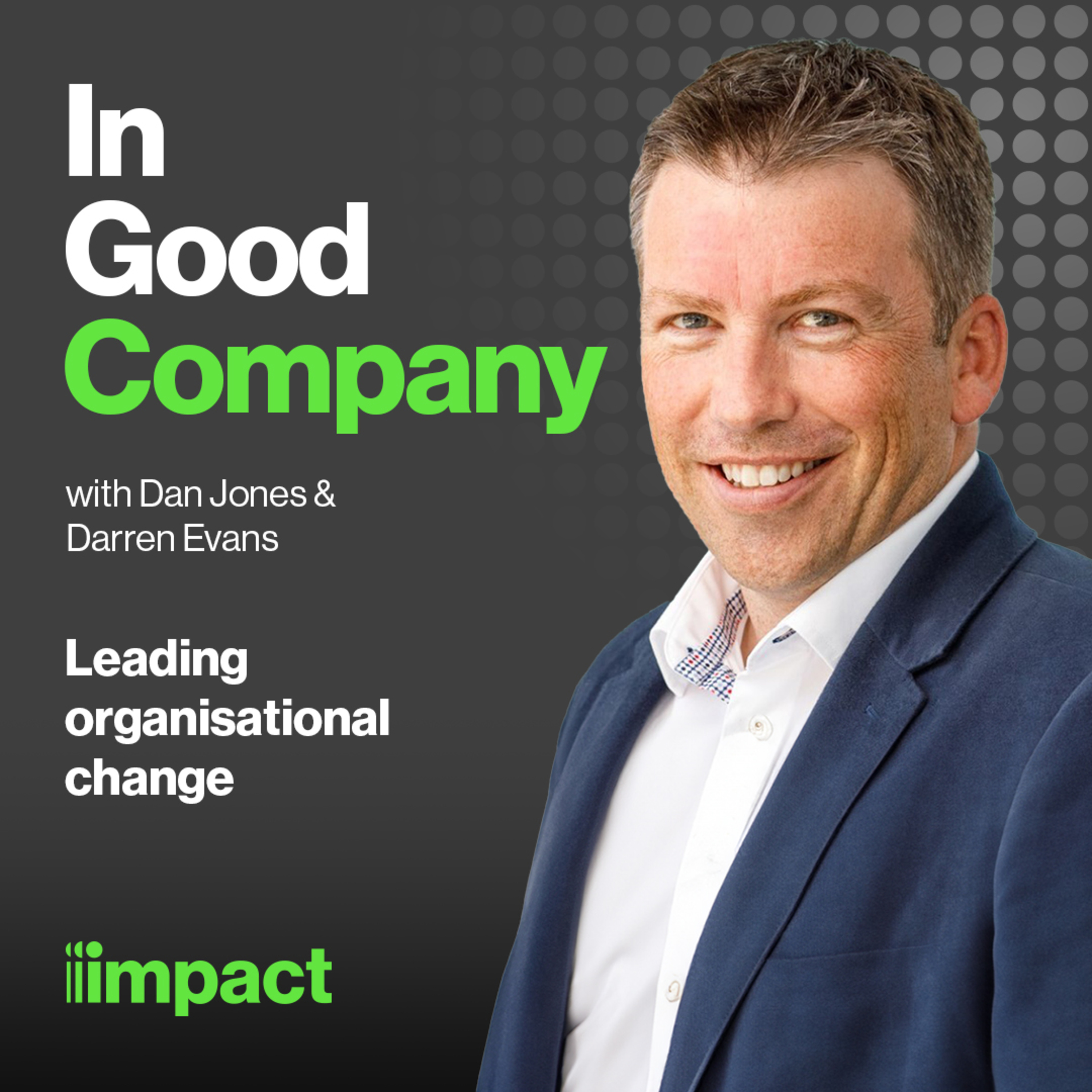 021: Leading organisational change with Darren Evans