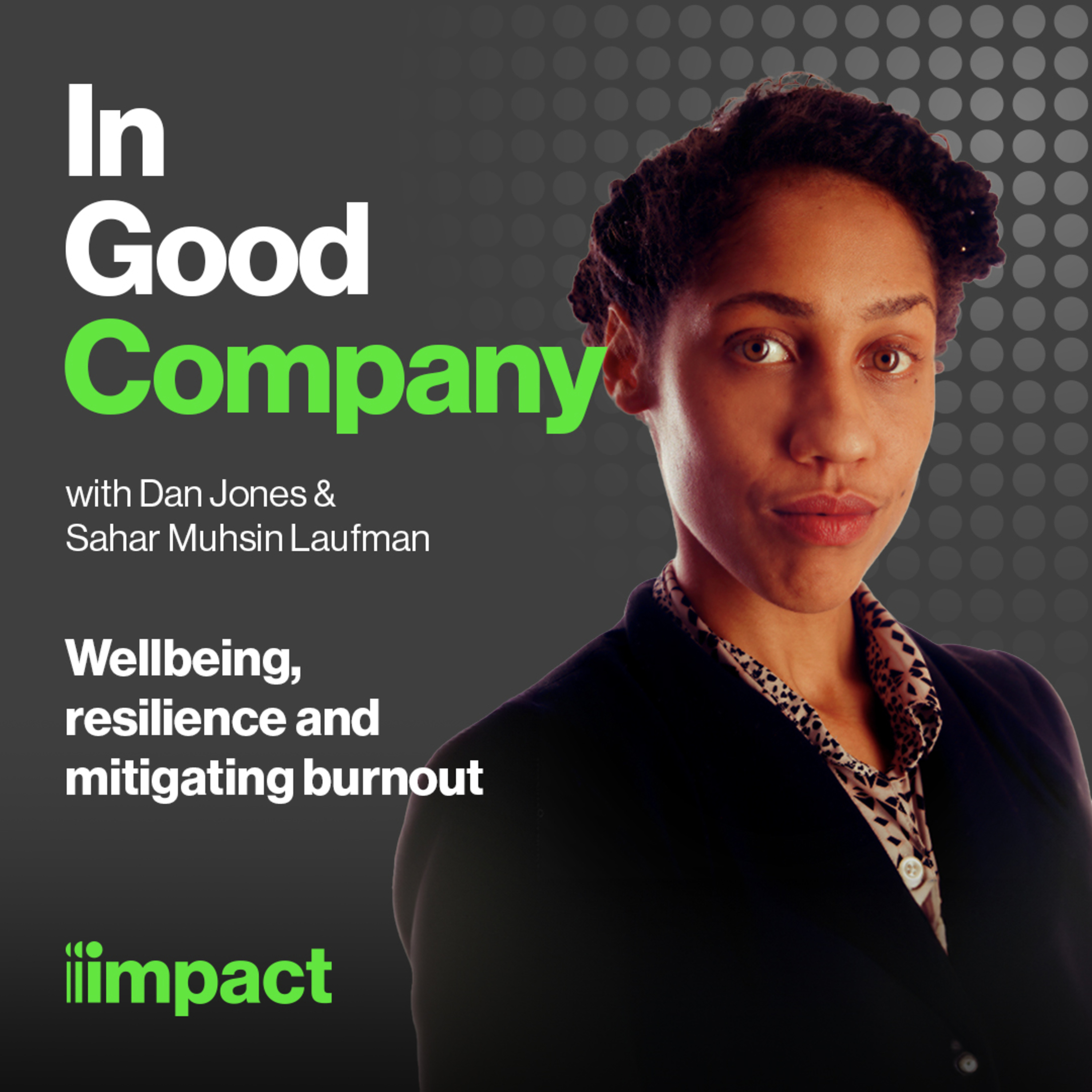 024: Wellbeing, resilience and mitigating burnout with Sahar Muhsin Laufman