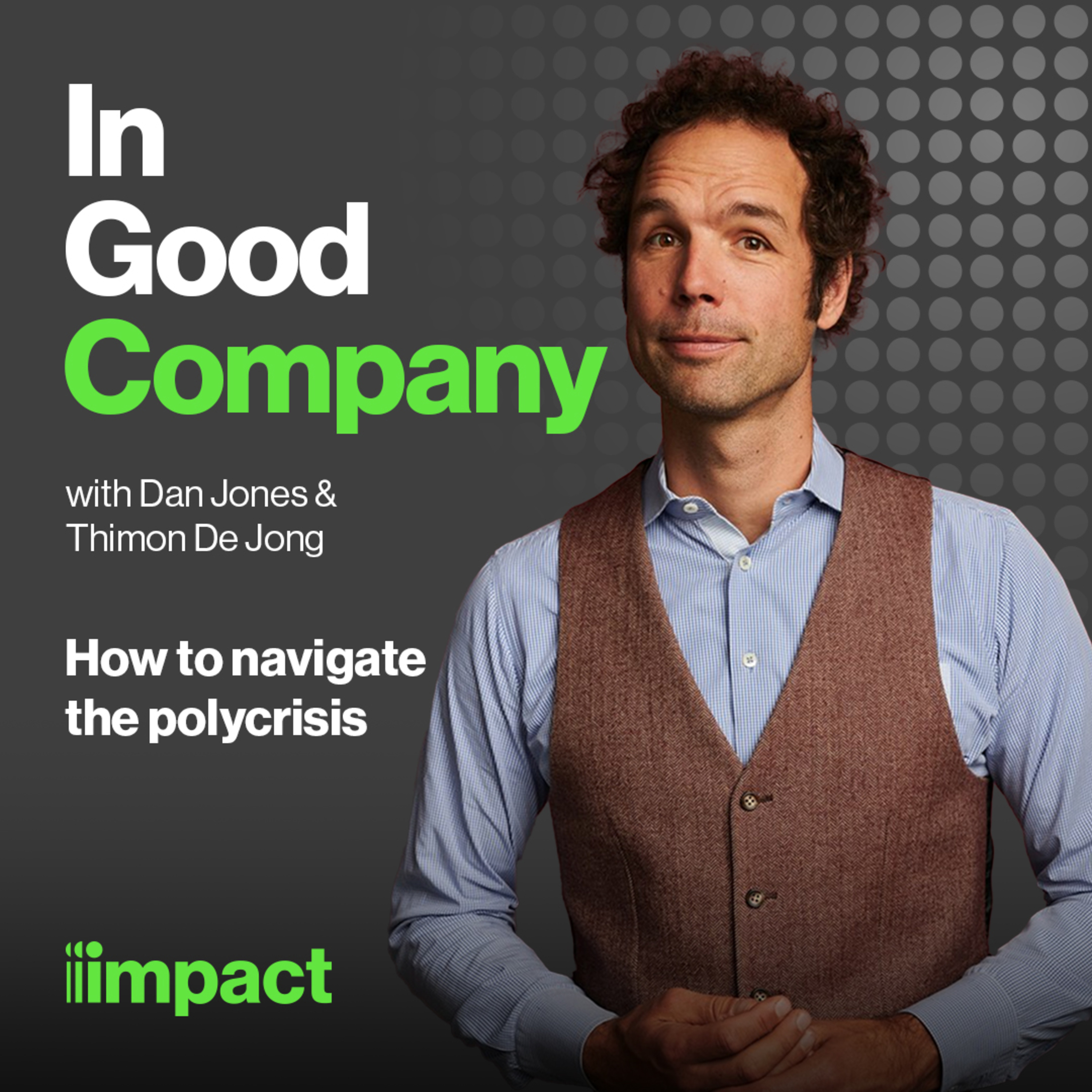 030: How to navigate the polycrisis with Thimon De Jong