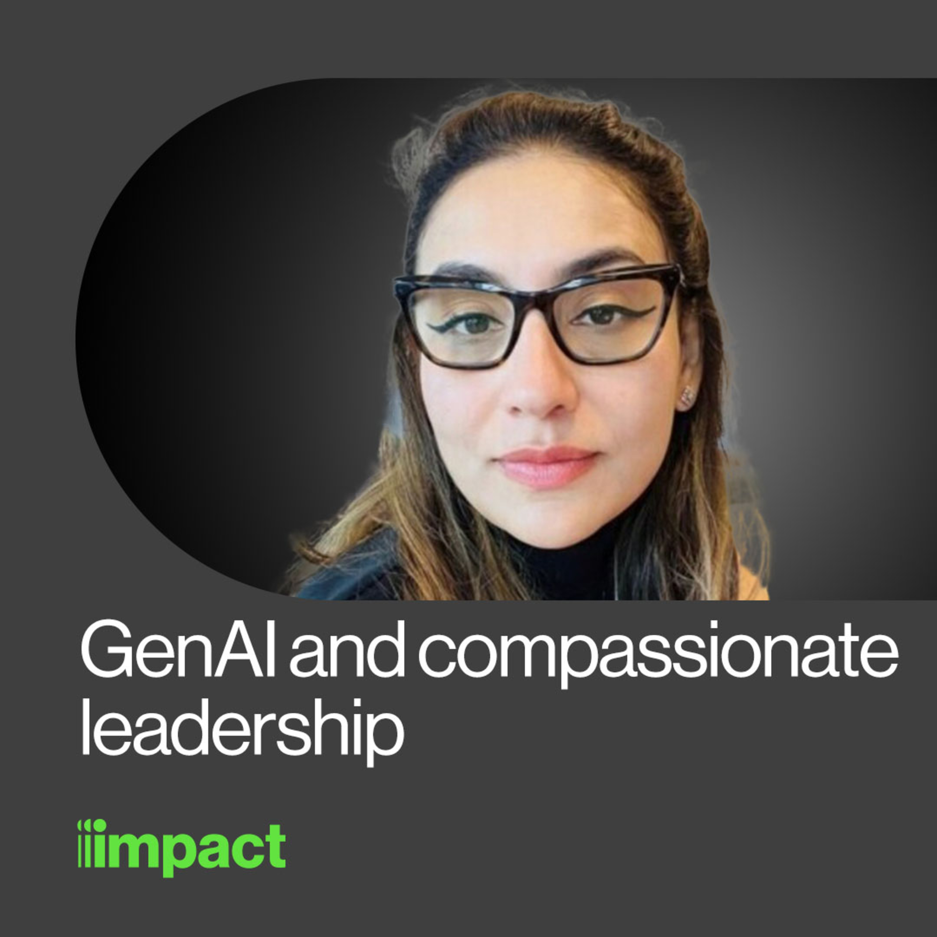 042: GenAI and compassionate leadership - with Sarmista Mondol