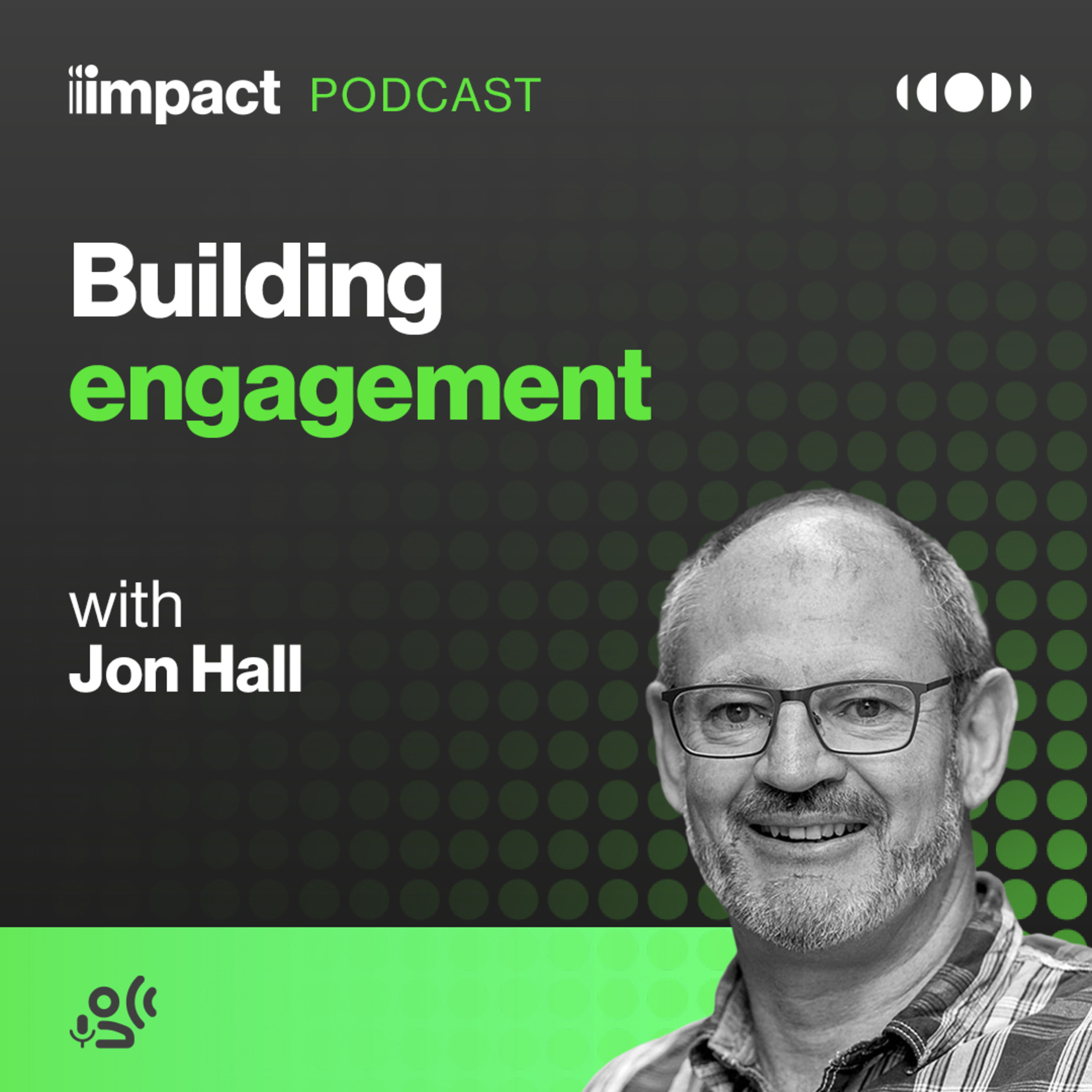 Building engagement with Jon Hall