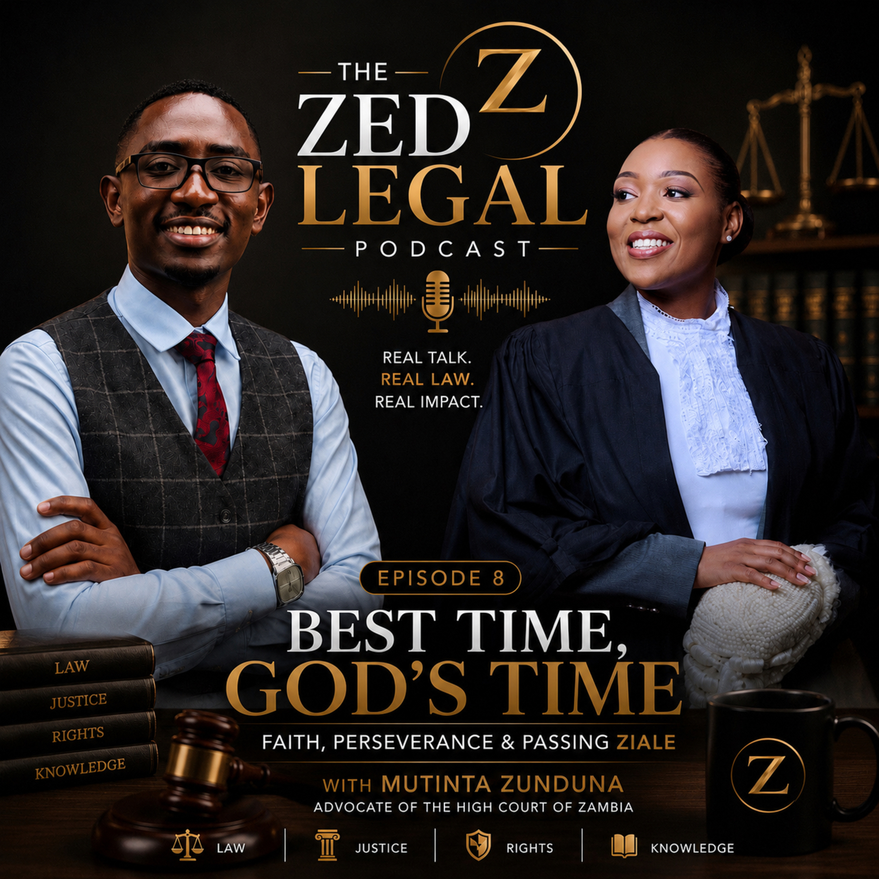 Episode 8 : The Road to the Bar : Faith,Resilience & Passing ZIALE | Ft Mutinta Zunduna