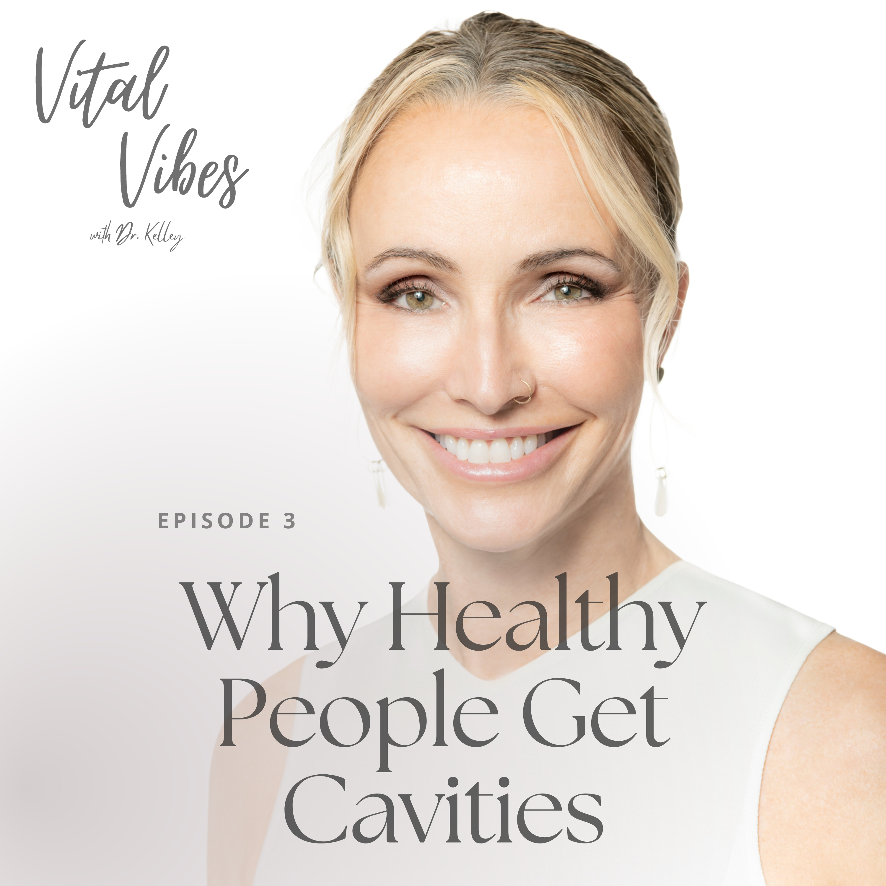 Vital Vibes Ep. 3 | Why Healthy People Get Cavities episode artwork