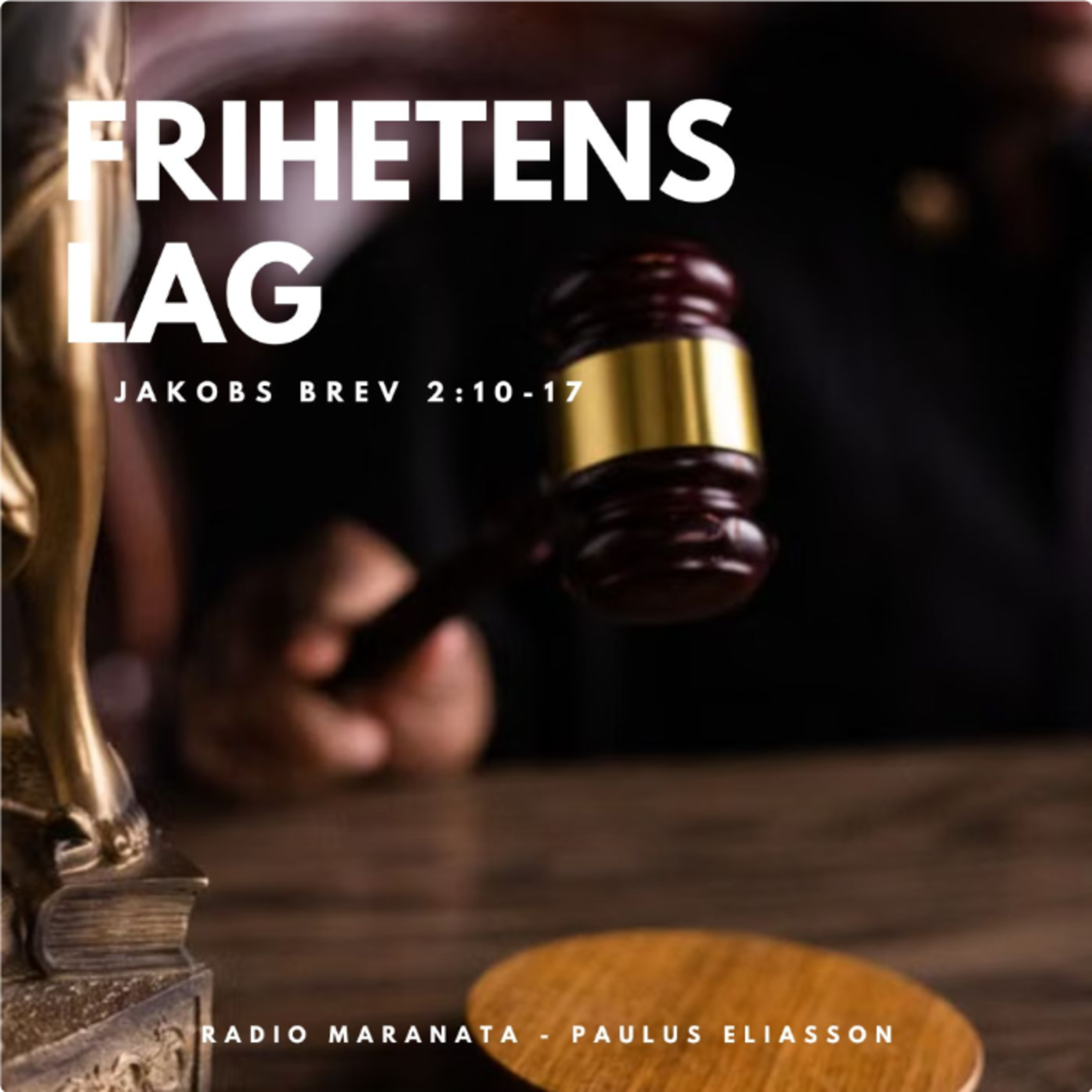 Frihetens lag (Jakobs brev 2:10-17) | Paulus Eliasson  episode artwork