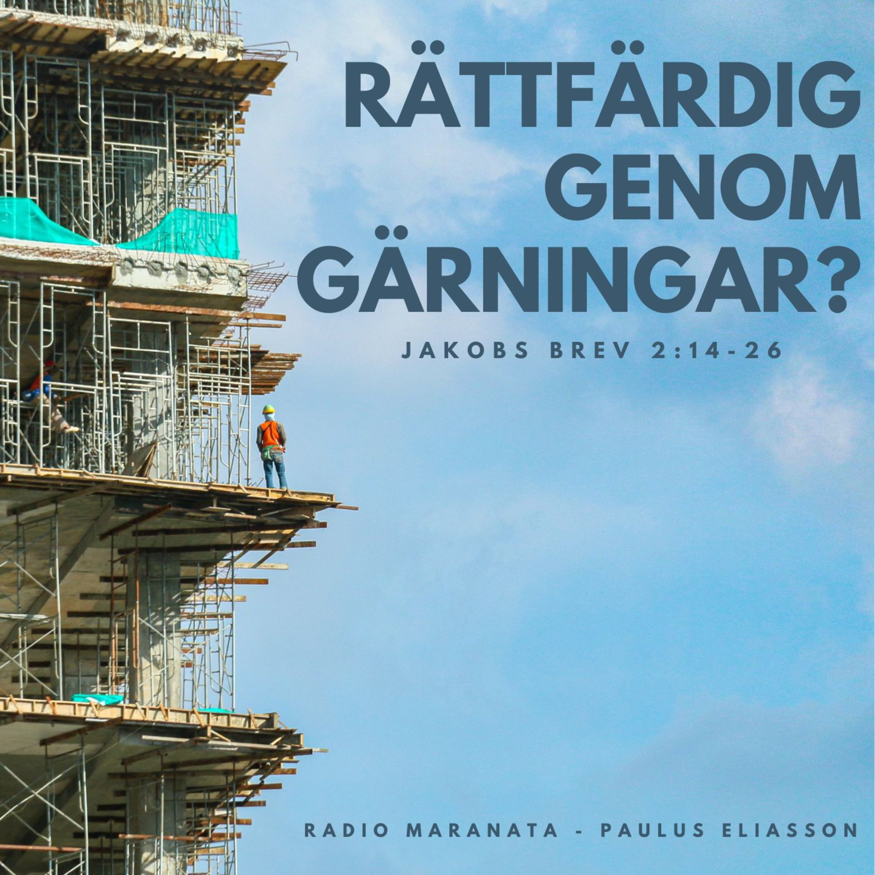 Rättfärdig genom gärningar? (Jakobs brev 2:14-26) | Paulus Eliasson episode artwork