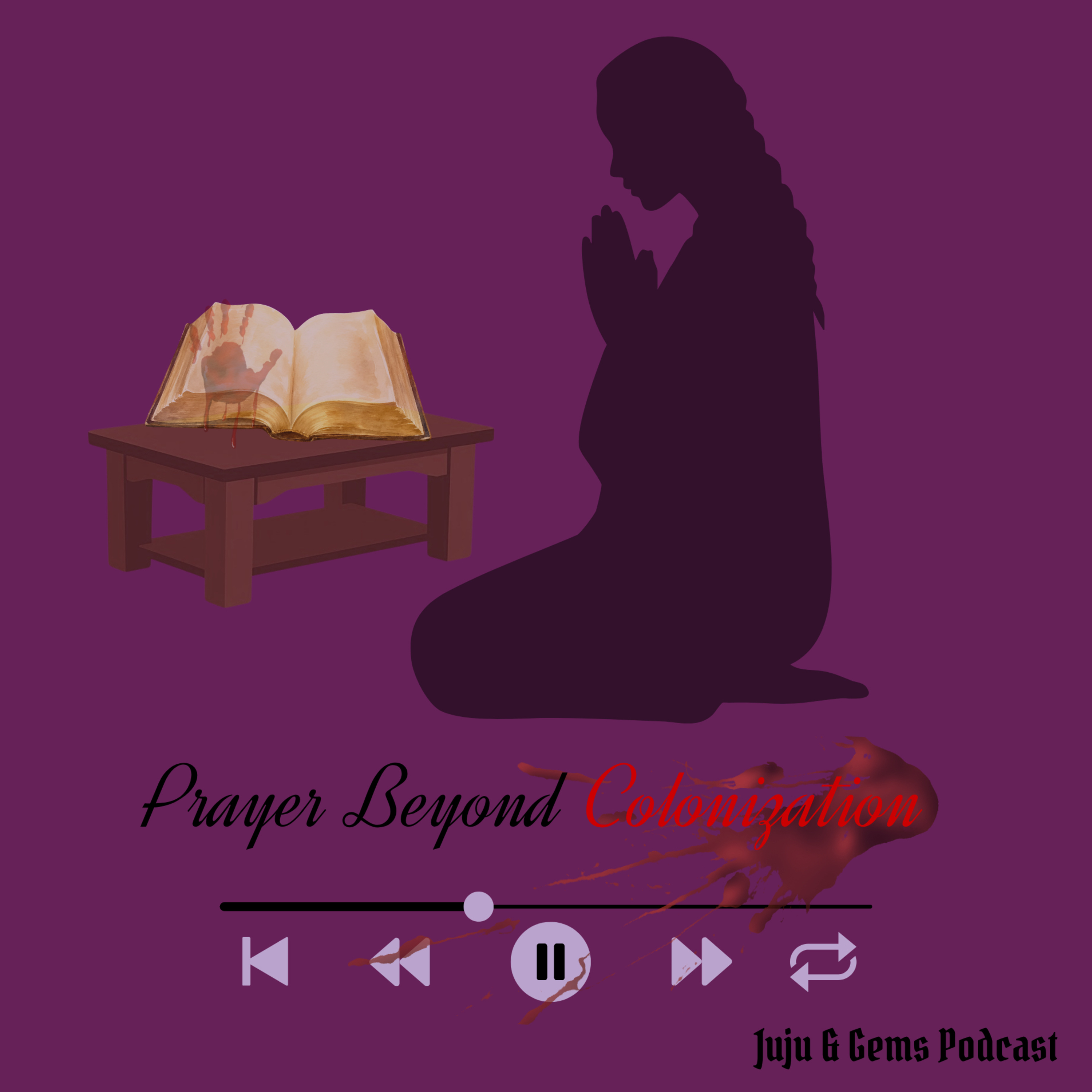 Prayer Beyond Colonization episode artwork
