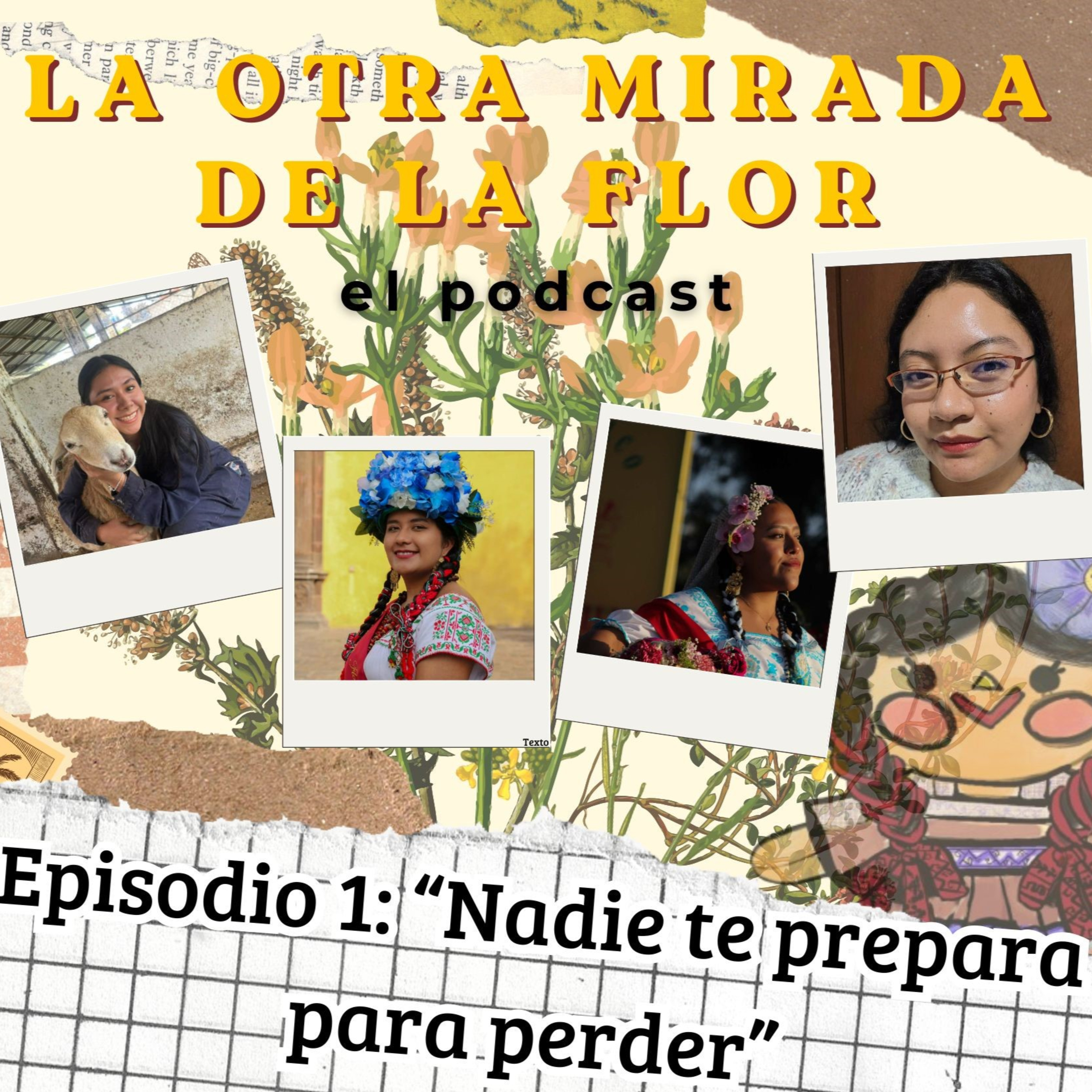 Portada de La Otra Mirada de la Flor: el podcast.