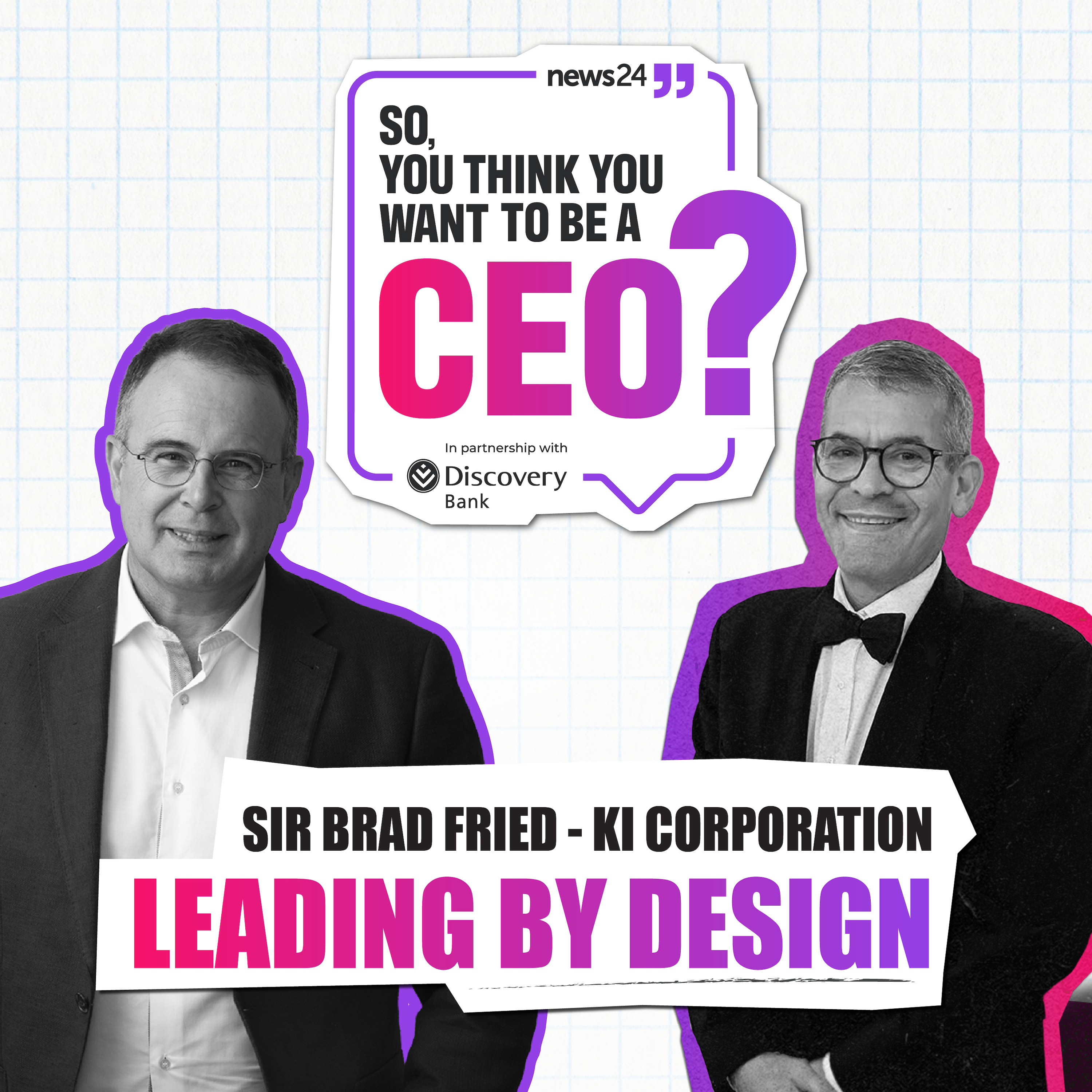 Sir Brad Fried: Leading by design