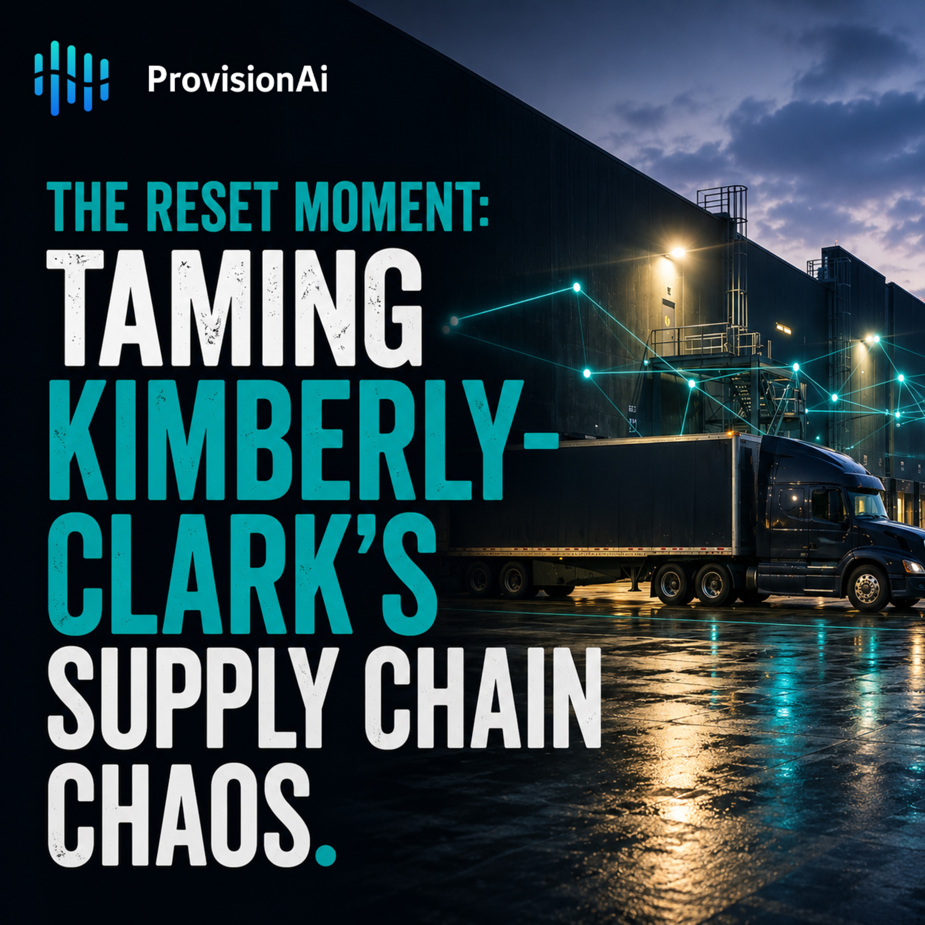 The Reset Moment: Taming Kimberly-Clark’s Supply Chain Chaos episode artwork