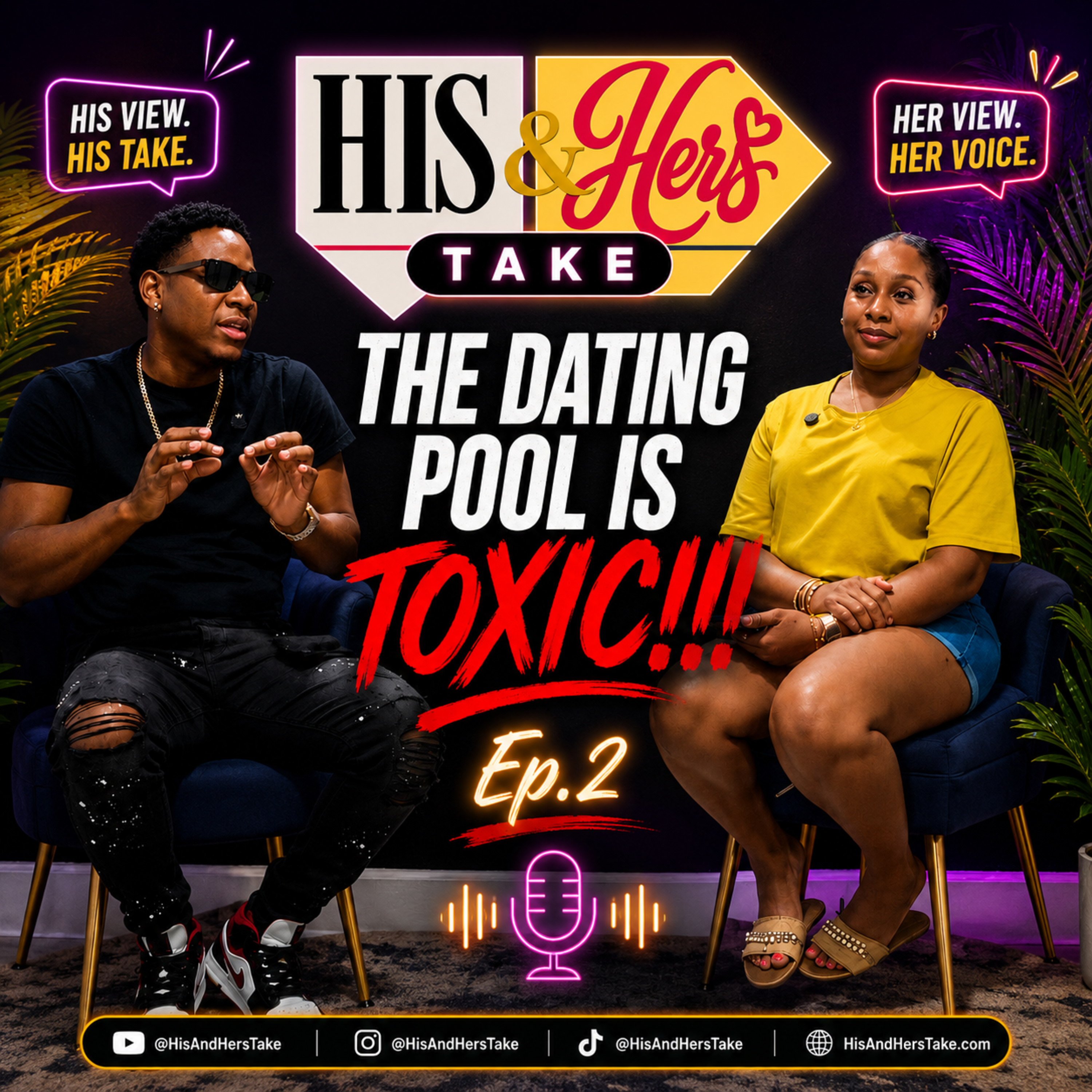 Ep.2 The Dating Pool Is Toxic | DjFire20 & Dainty on His & Hers Take episode artwork