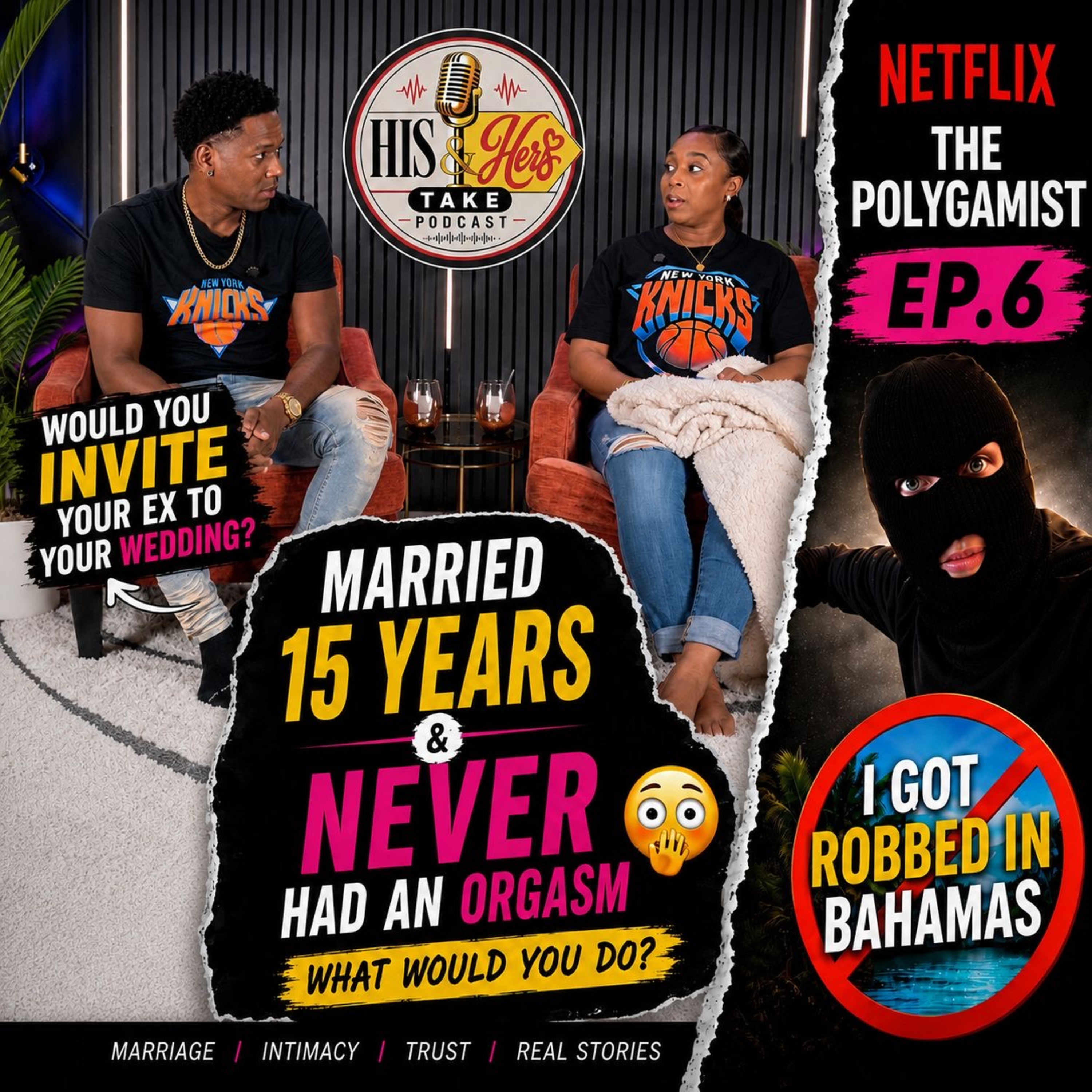 Ep.6 | Married 15 Years & NEVER Had an Orgasm! 😳 #NetflixPolygamist Bahamas People Are Teef - His & Hers Take episode artwork