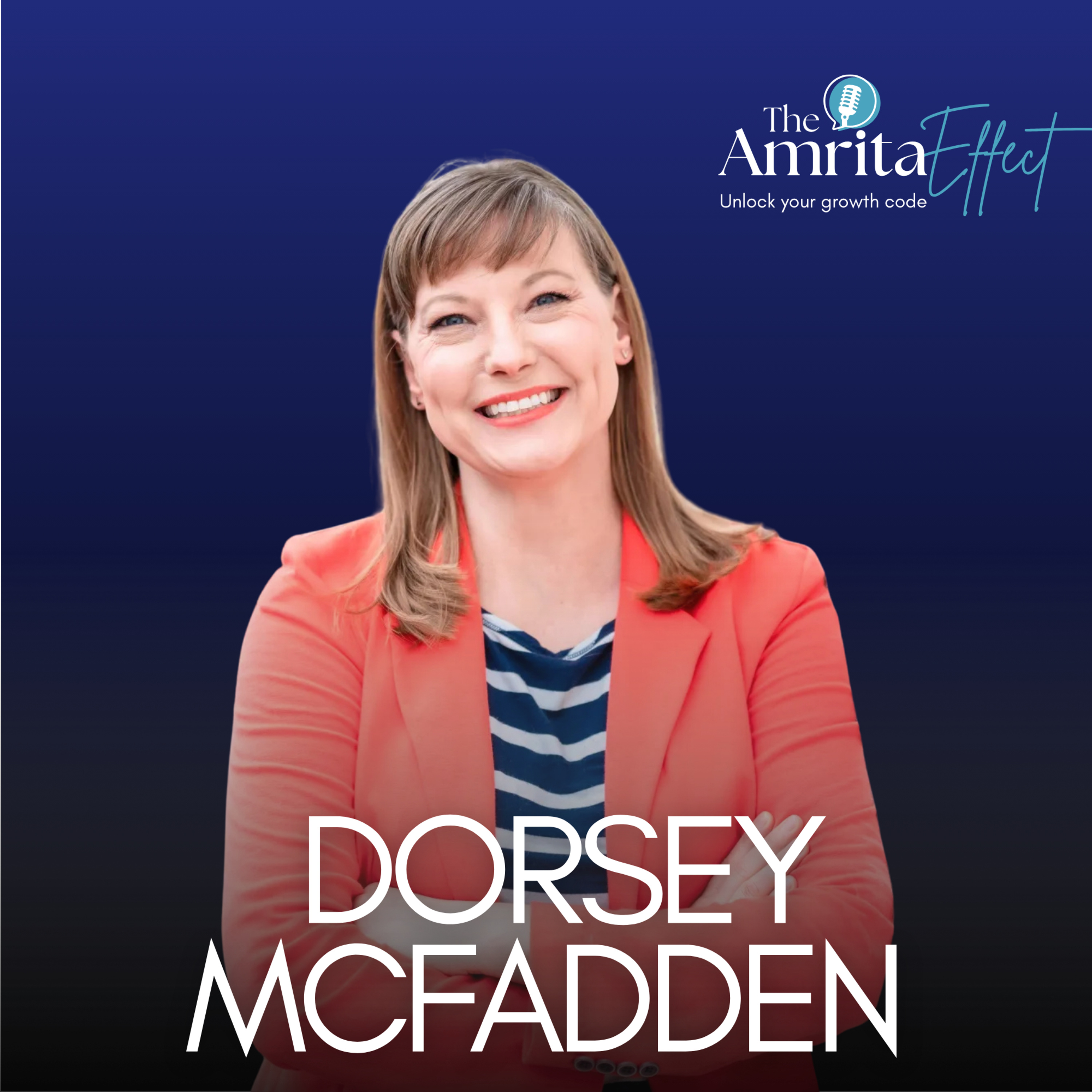 Living With ADHD: Dorsey McFadden on Unmasking, Executive Function & Finding Your Strengths episode artwork