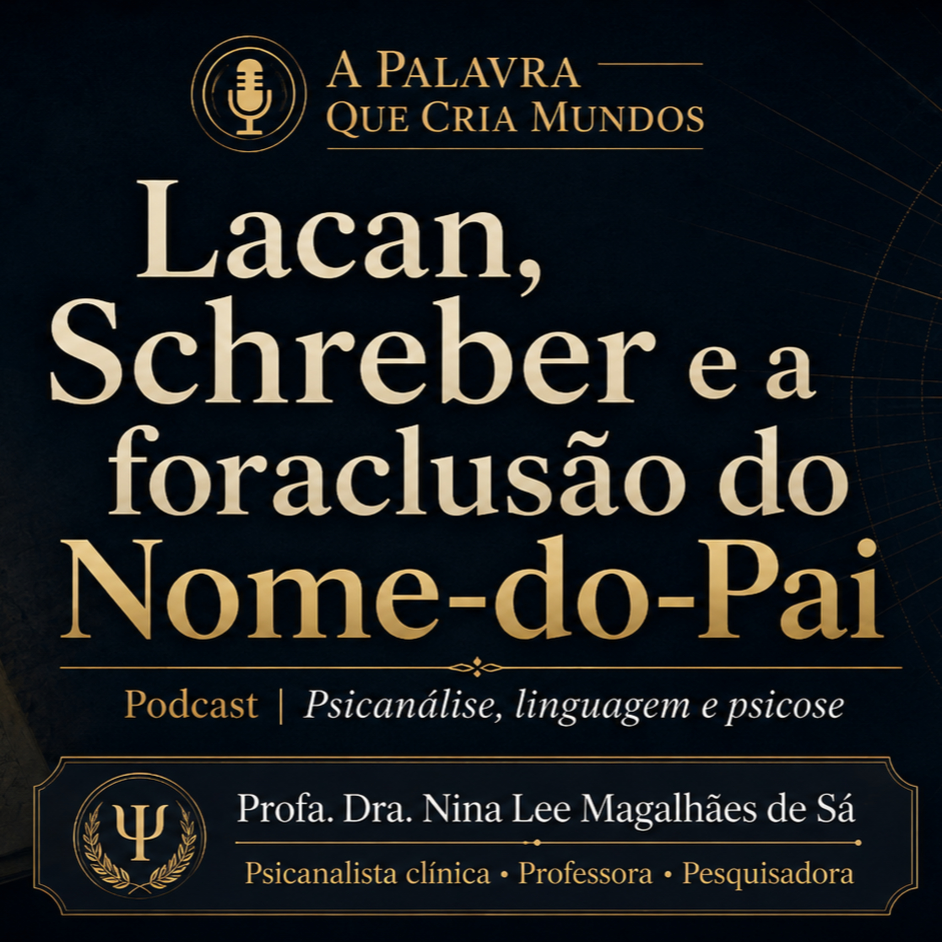 LACAN, SCHREBER E A FORACLUSÃO DO NOME-DO-PAI episode artwork