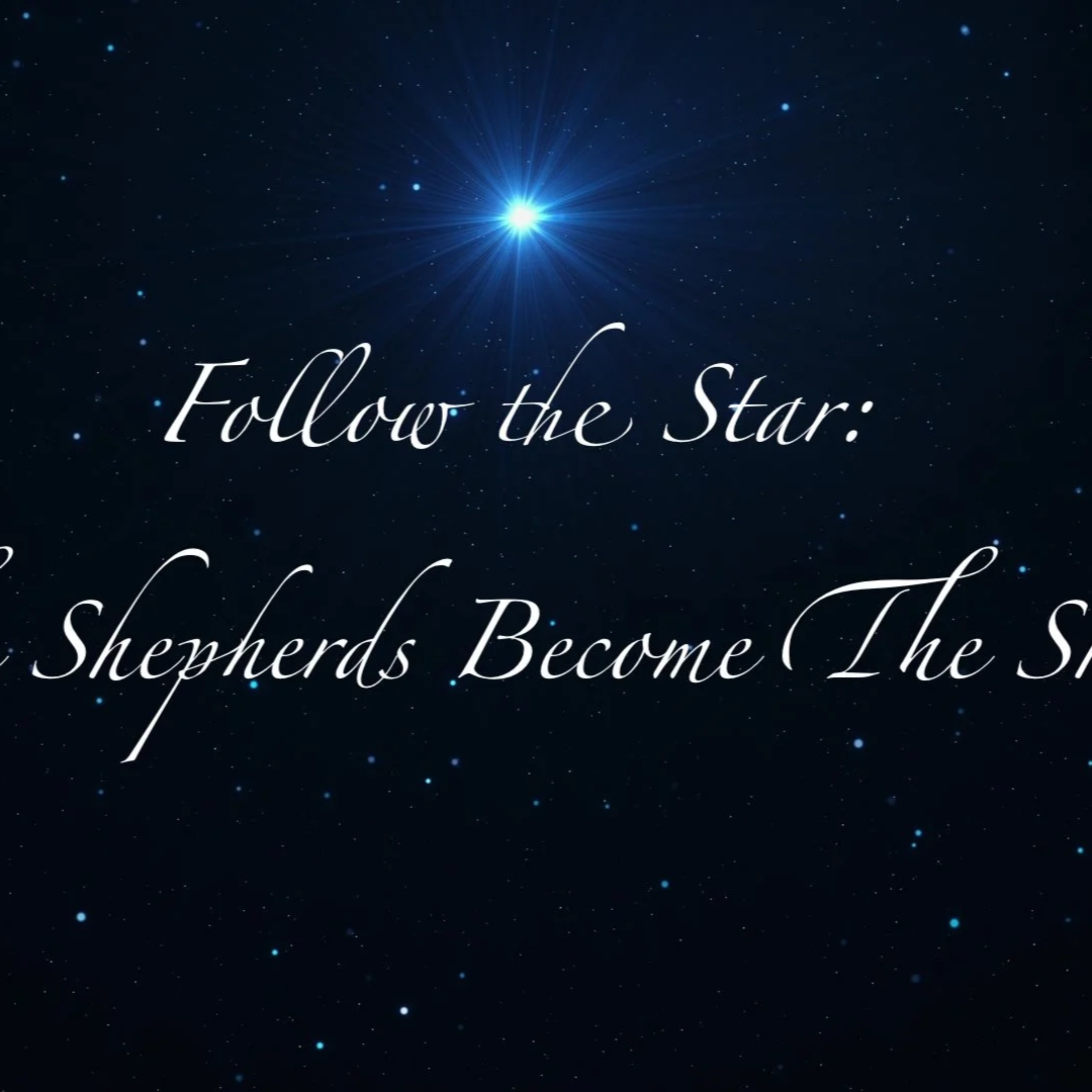 Following The Star: The Shepherds Become The Sheep episode artwork