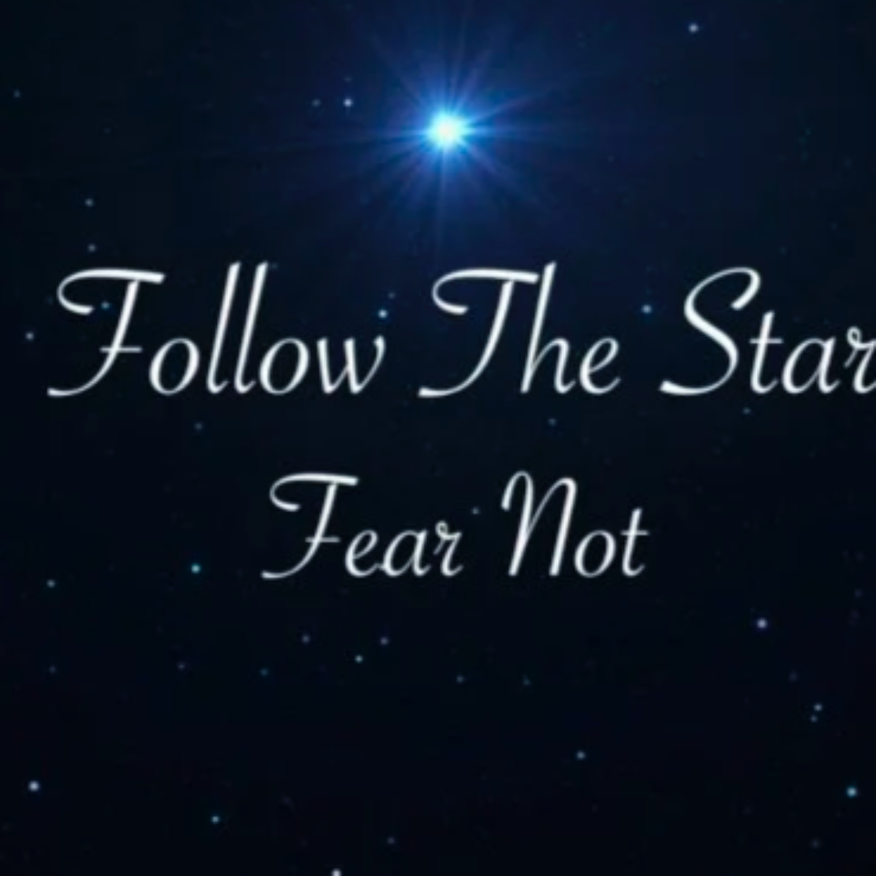 Following The Star: Fear Not episode artwork