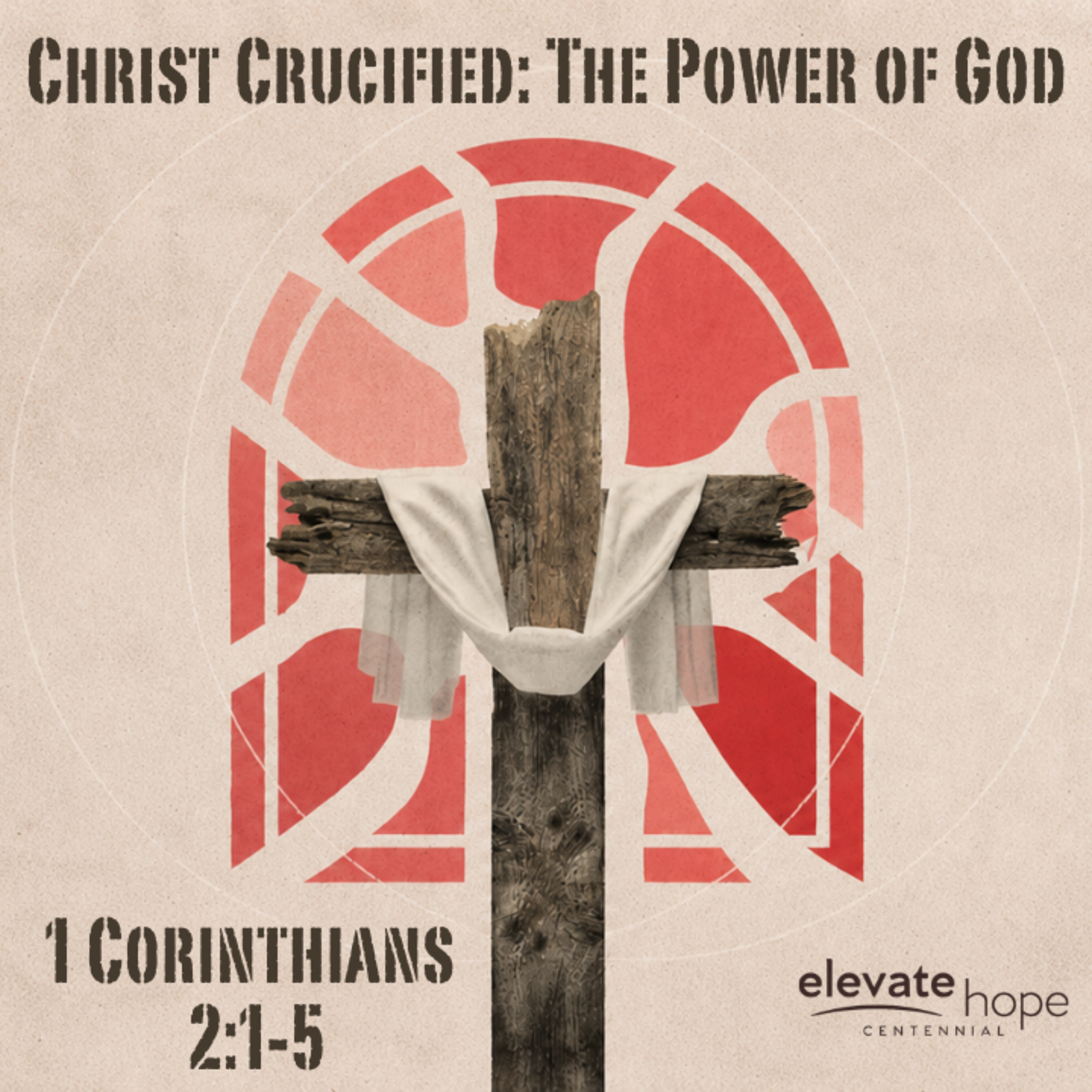 Christ Crucified: The Power of God - 1 Corinthians 2:1-5 episode artwork