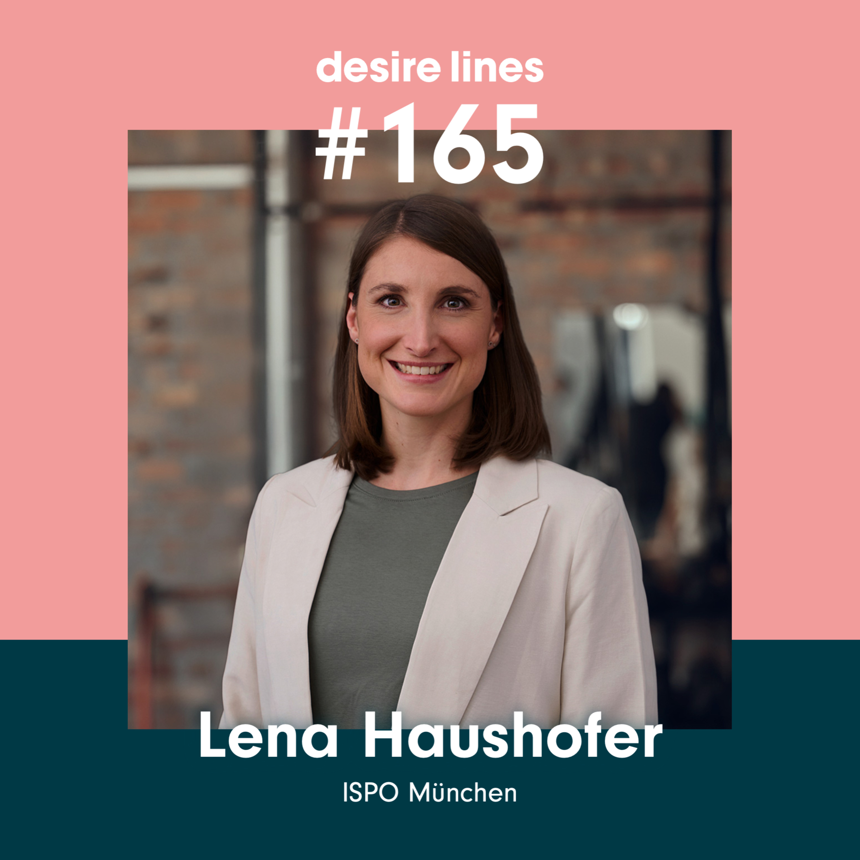 #165: Lena Haushofer (ISPO München) I Wie kann die Outdoor- & Sportmesse der Zukunft aussehen?