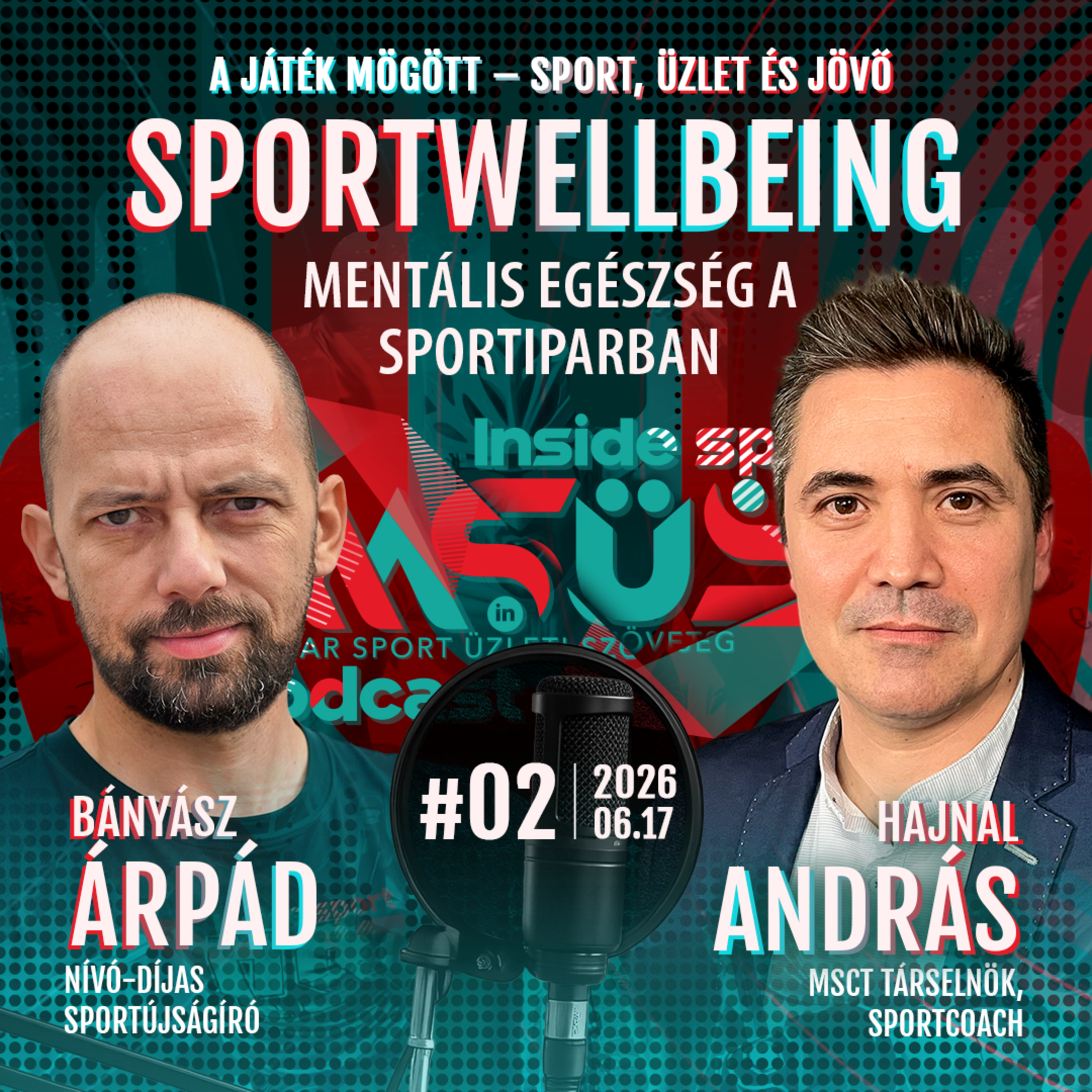 SPORTWELLBEING - Mentális egészség a sportiparban Hajnal Andrással az MSCT társelnökével. episode artwork