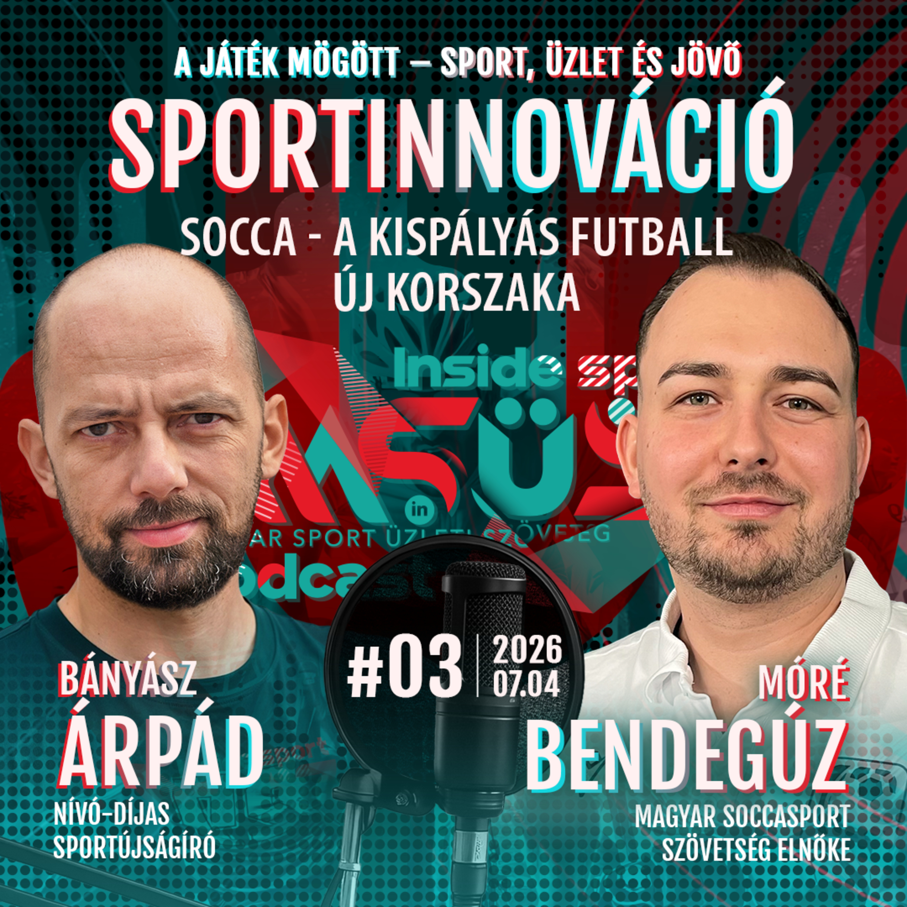 SPORTINNOVÁCIÓ – Innováció és közösségépítés a modern sportban Móré Bendegúzzal, a SOCCA elnökével episode artwork