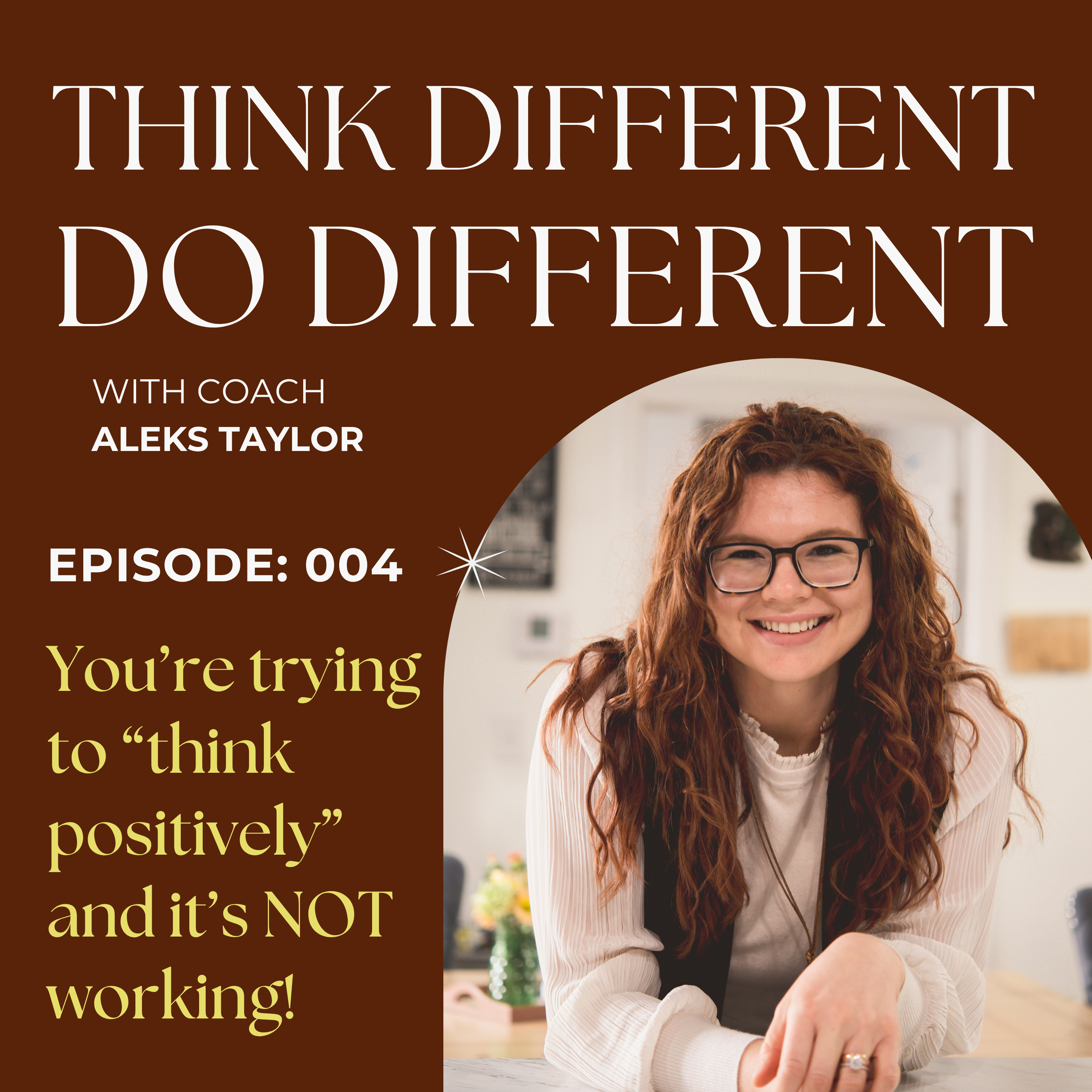 You're trying to "Think Positively" and it's NOT working episode artwork