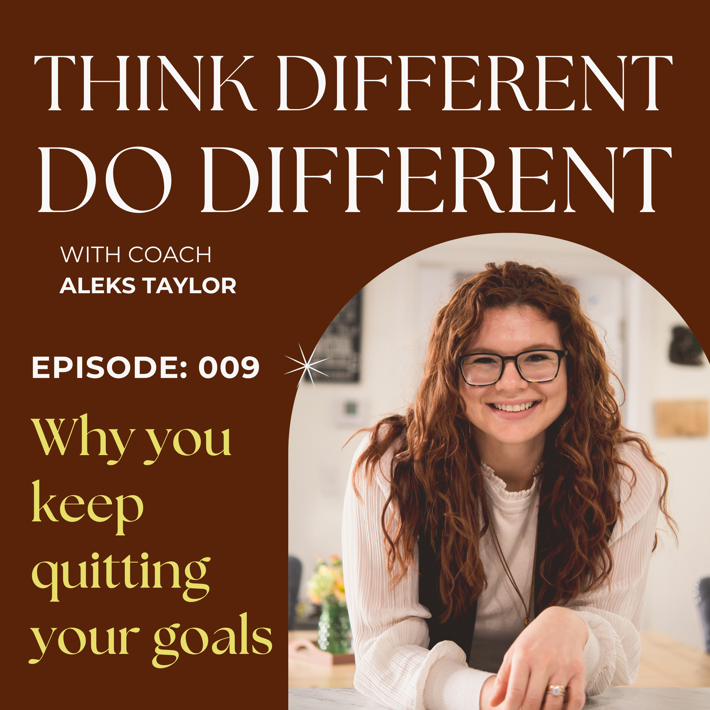 009: Why You Keep Quitting Your Goals episode artwork