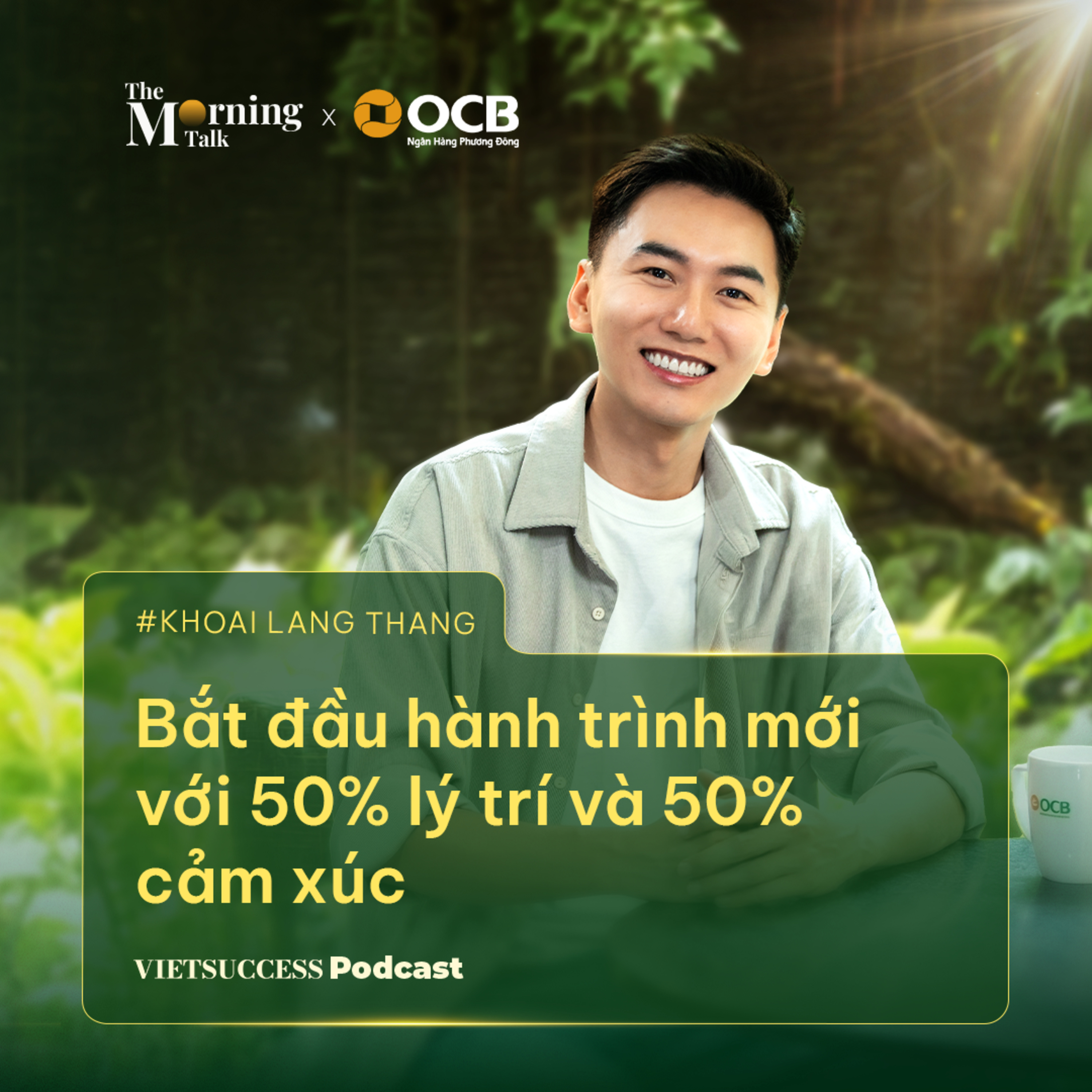The Morning Talk #1 | Bắt đầu hành trình mới với 50% lý trí và 50% sự khờ dại | Khoai Lang Thang episode artwork