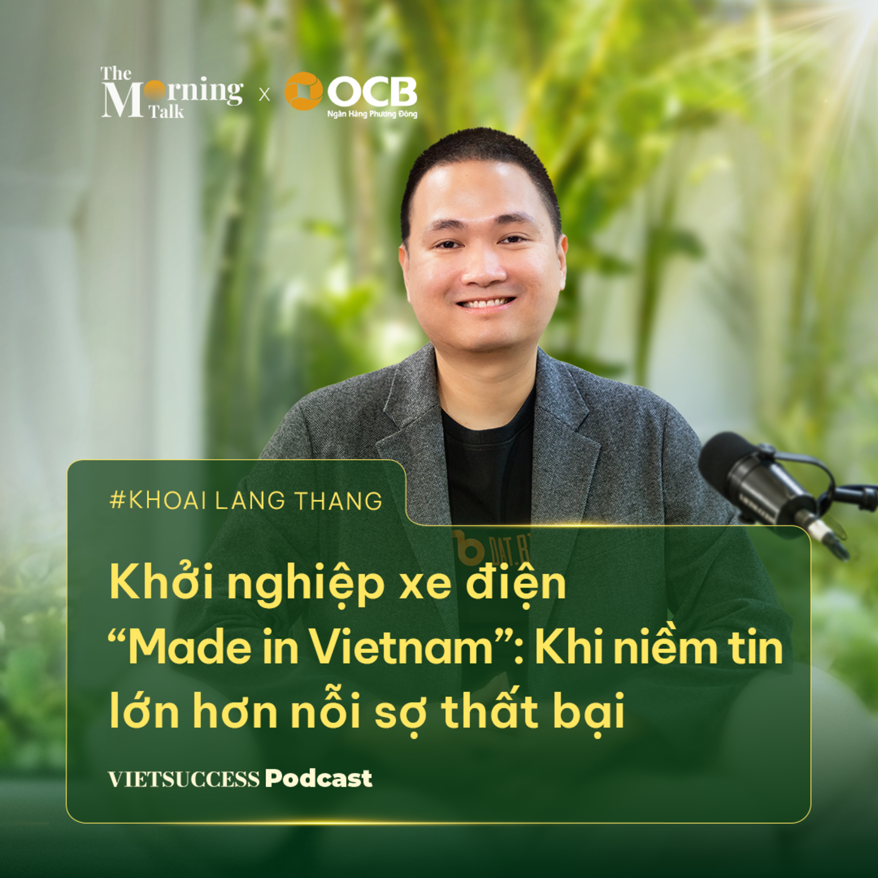 The Morning Talk #2 | Khởi nghiệp xe điện: Khi niềm tin lớn hơn nỗi sợ thất bại | Cảnh Sơn, Dat Bike episode artwork
