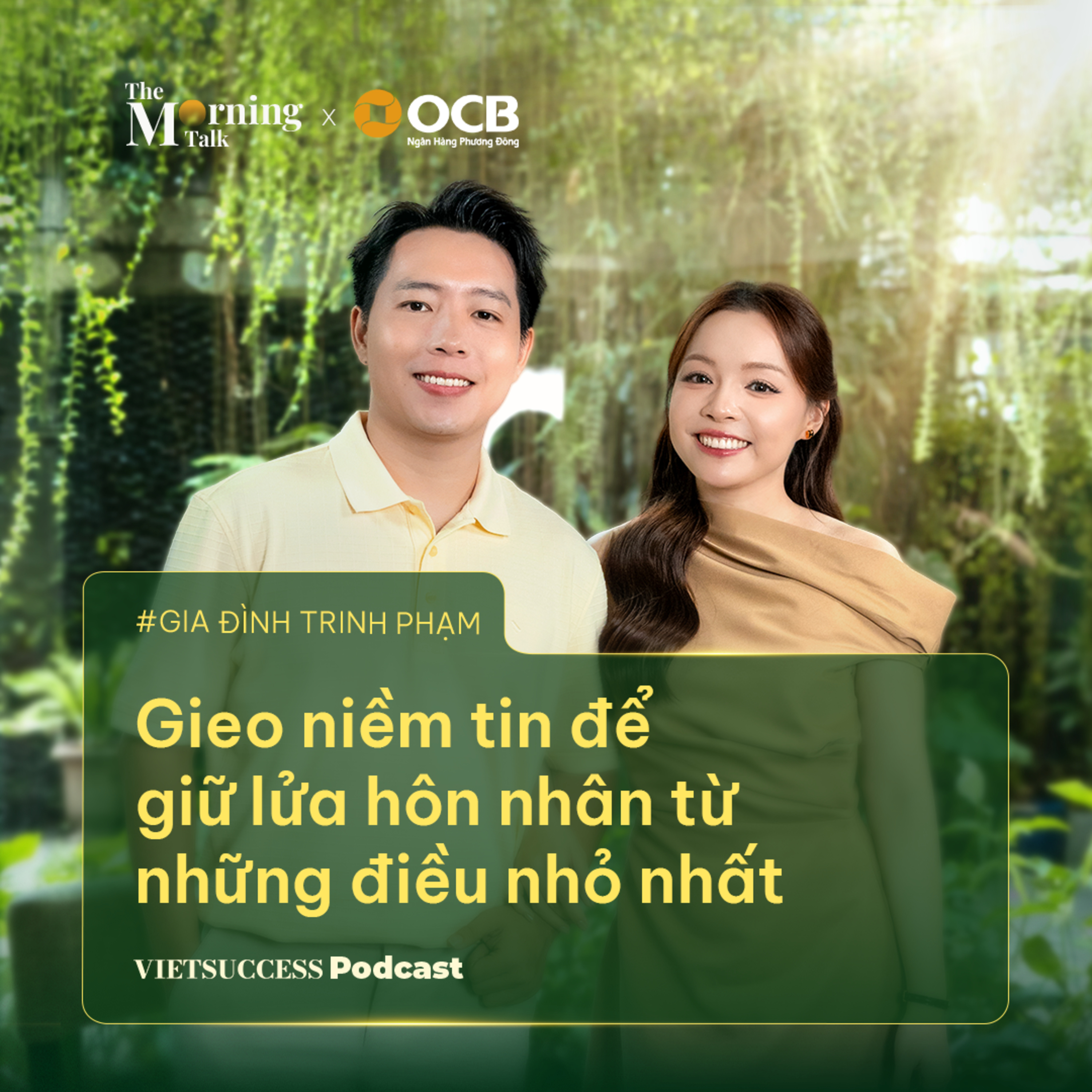The Morning Talk #4 | Giữ lửa đam mê bằng niềm tin và sự đồng hành | Gia đình Trinh Phạm episode artwork