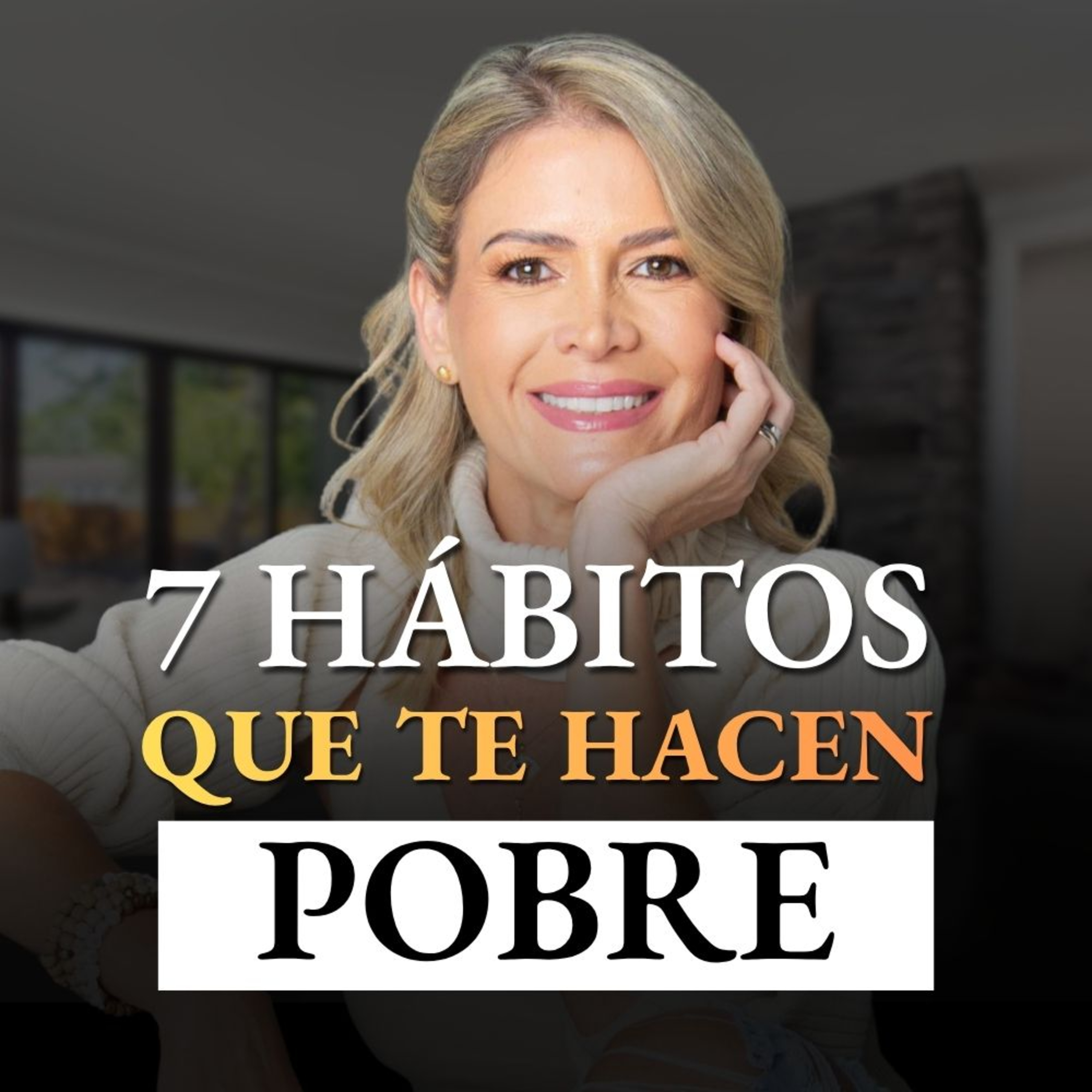 Identifica estos 7 Hábitos que te hacen pobre episode artwork