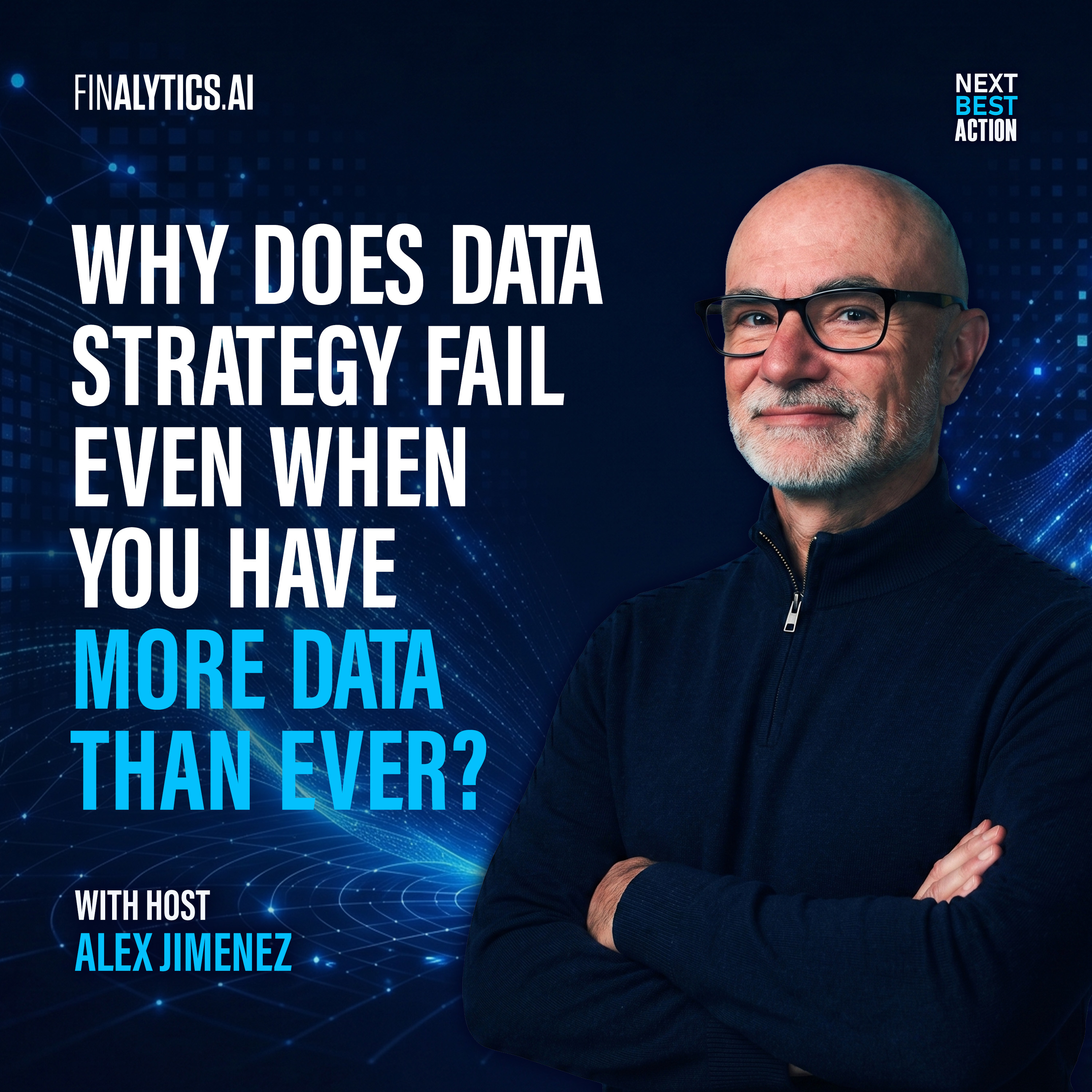 Why Does Data Strategy Fail Even When You Have More Data Than Ever? episode artwork