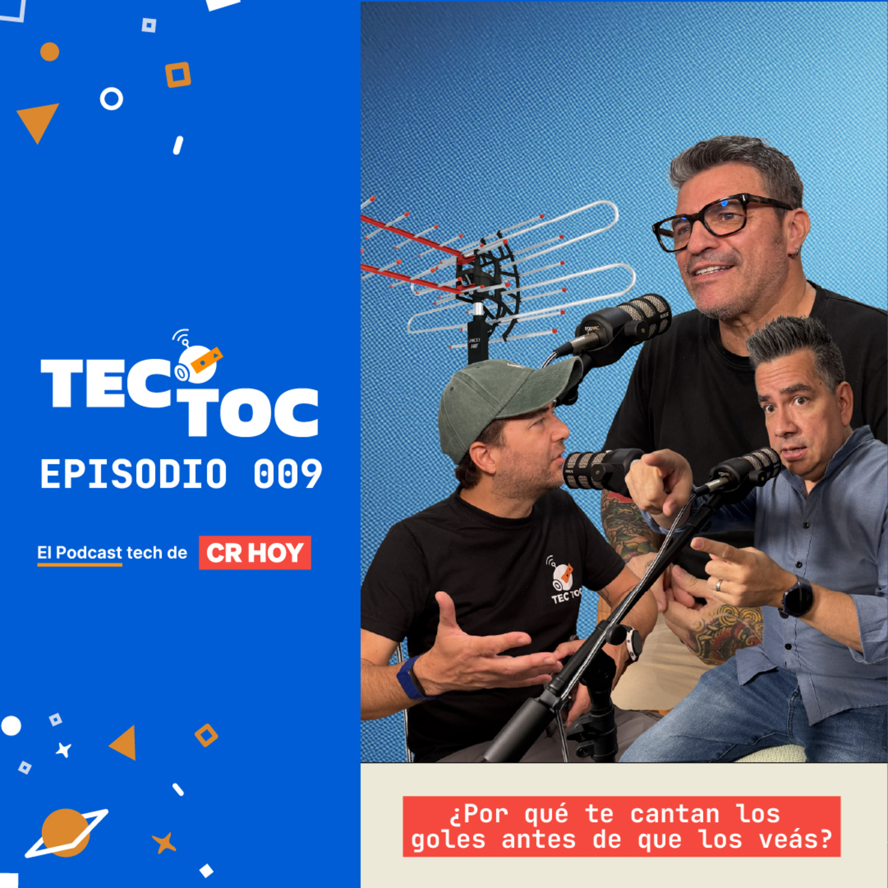 TecToc Podcast EP009 - ¿Por qué te cantan los goles antes de que los veás?
