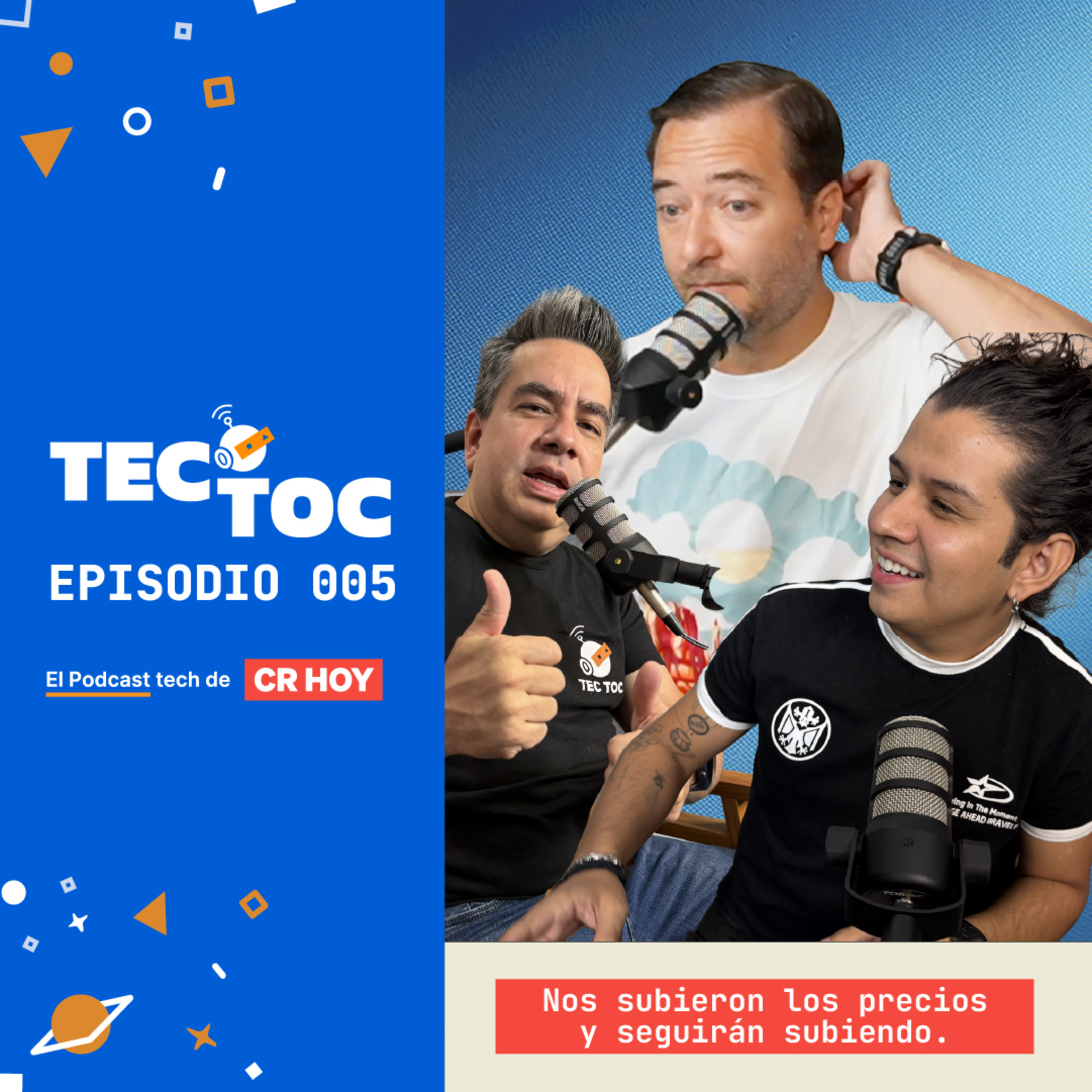 TecToc Podcast EP005 - Nos subieron los precios y seguirán subiendo.